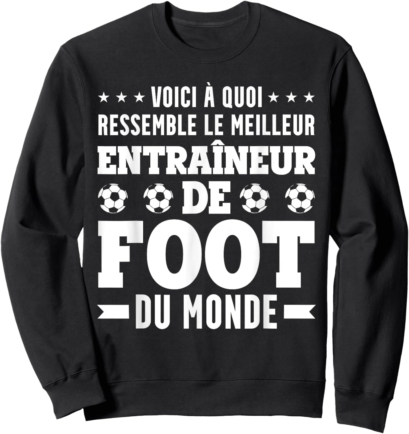 Drôle Coach Le Meilleur Entraîneur De Football Sweatshirt - Sweatshirt | Black
