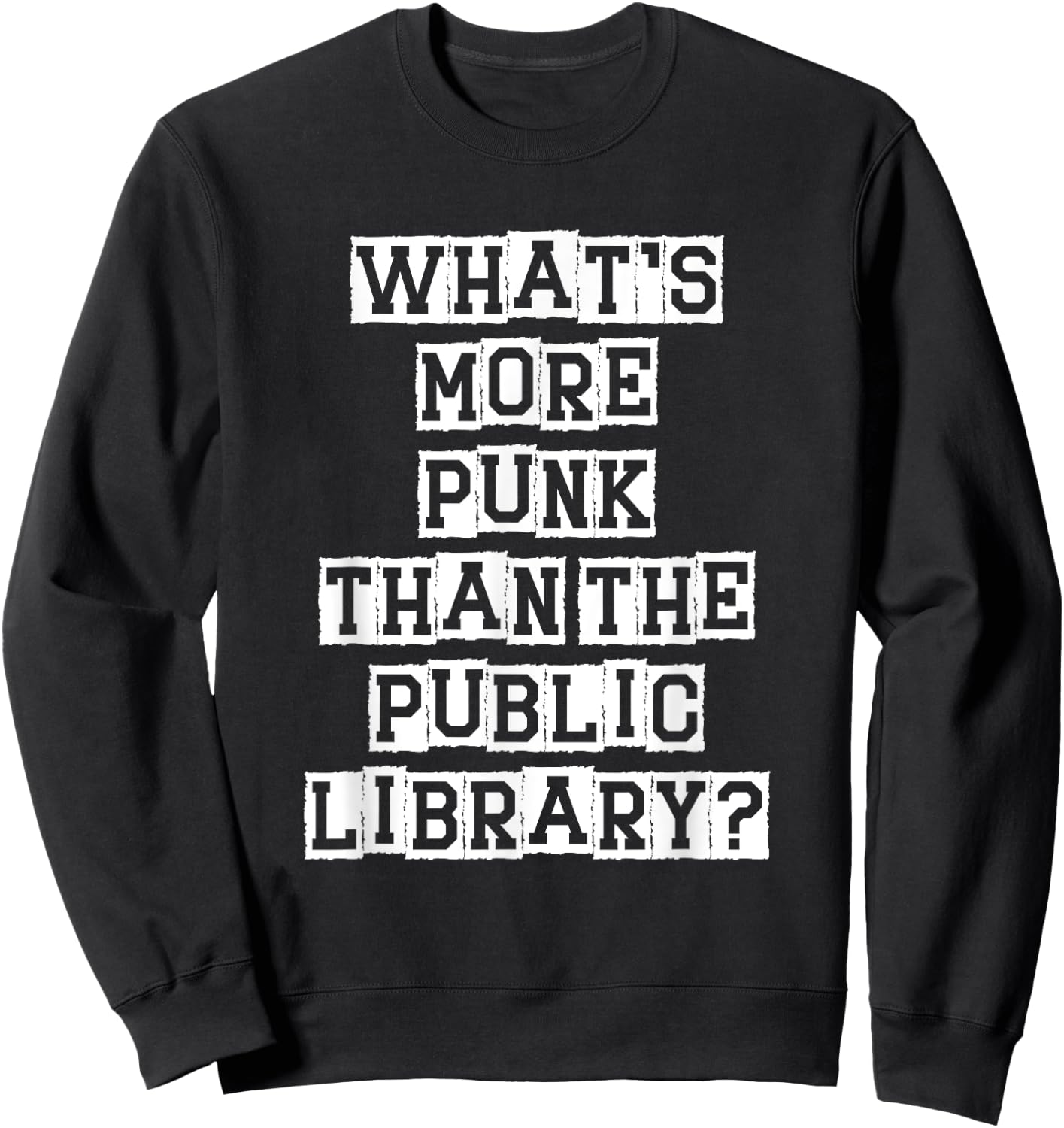 Funny Book Lover Music Reading Apparel Retro Women's Black Small What's More Punk Than The Public Library Sweatshirt - Sweatshirt | Black