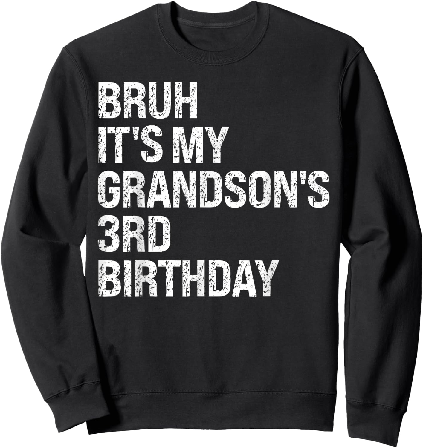Bruh It's My Grandson's 3rd Birthday Prince Crown OMG Funny Sweatshirt - Sweatshirt | Black