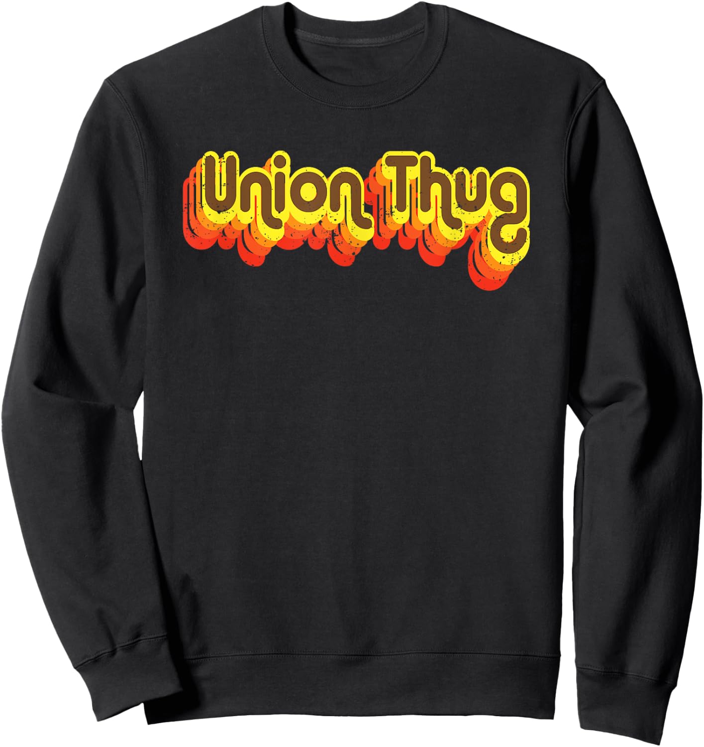 Union Strong and Solidarity Shirt - Union Thug Sweatshirt - Sweatshirt | Black