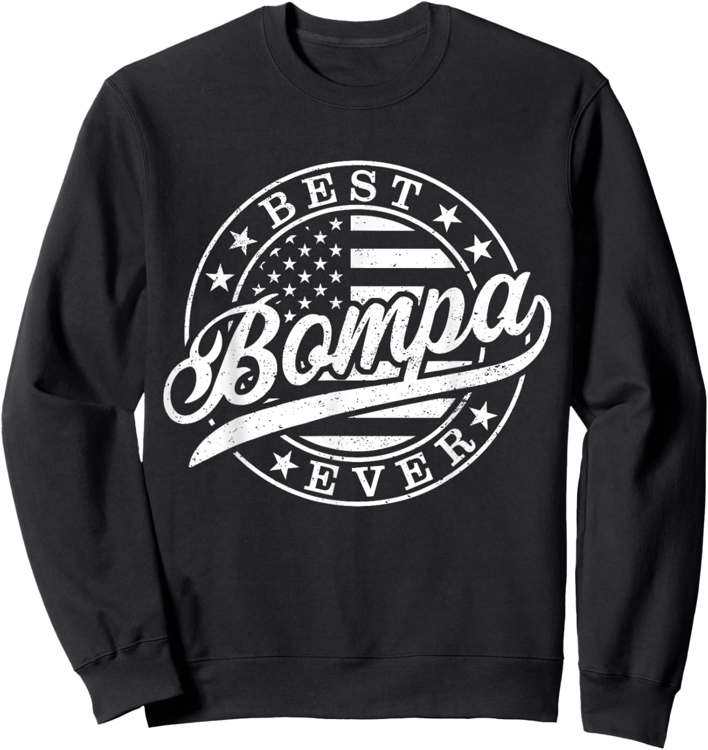 Best Bompa Ever American US Flag Funny Grandpa Father's Day Sweatshirt - Sweatshirt | Black