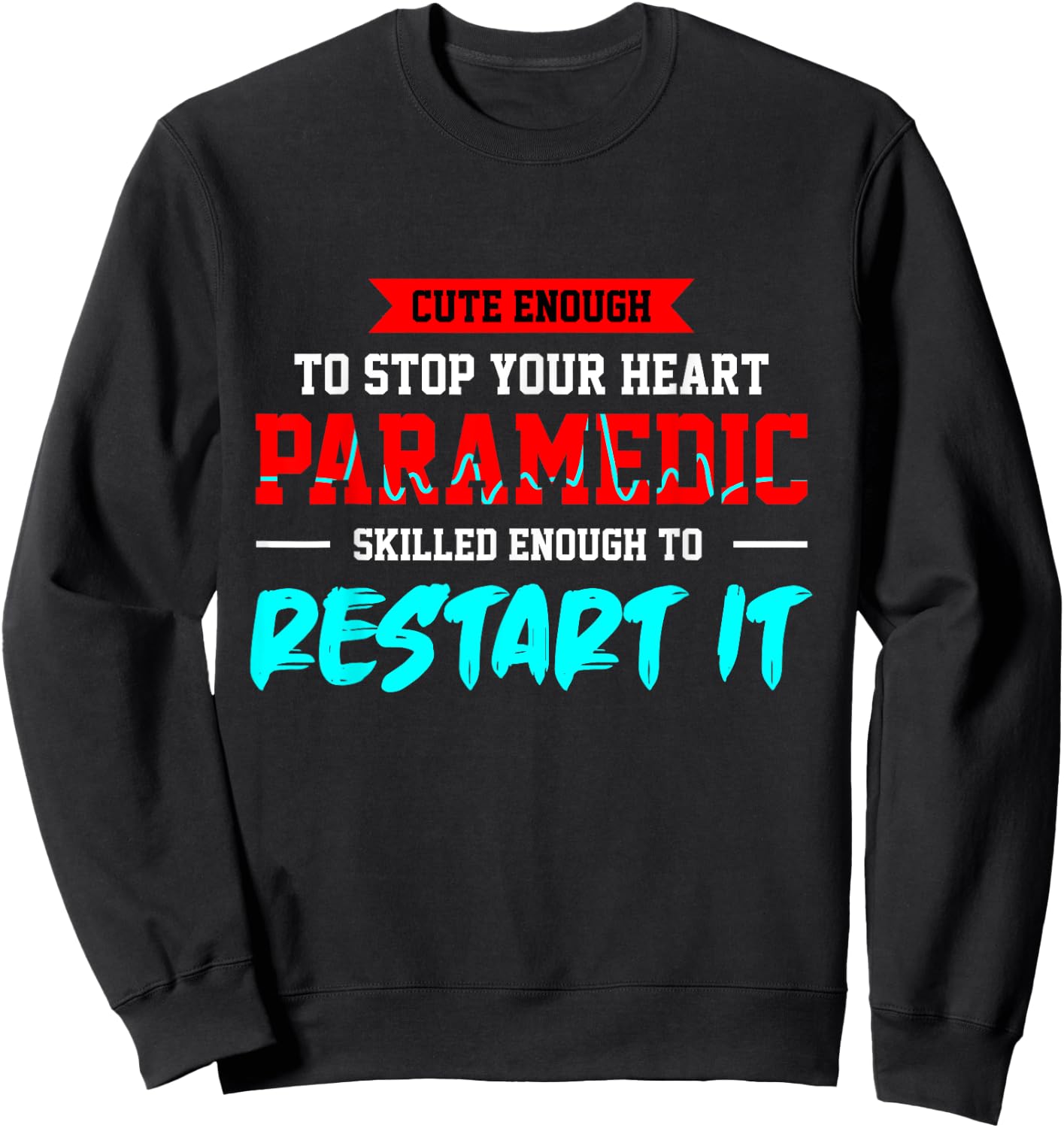 Paramedic Emergency Paramedic Paramedic Doctor Gift Sweatshirt - Sweatshirt | Black