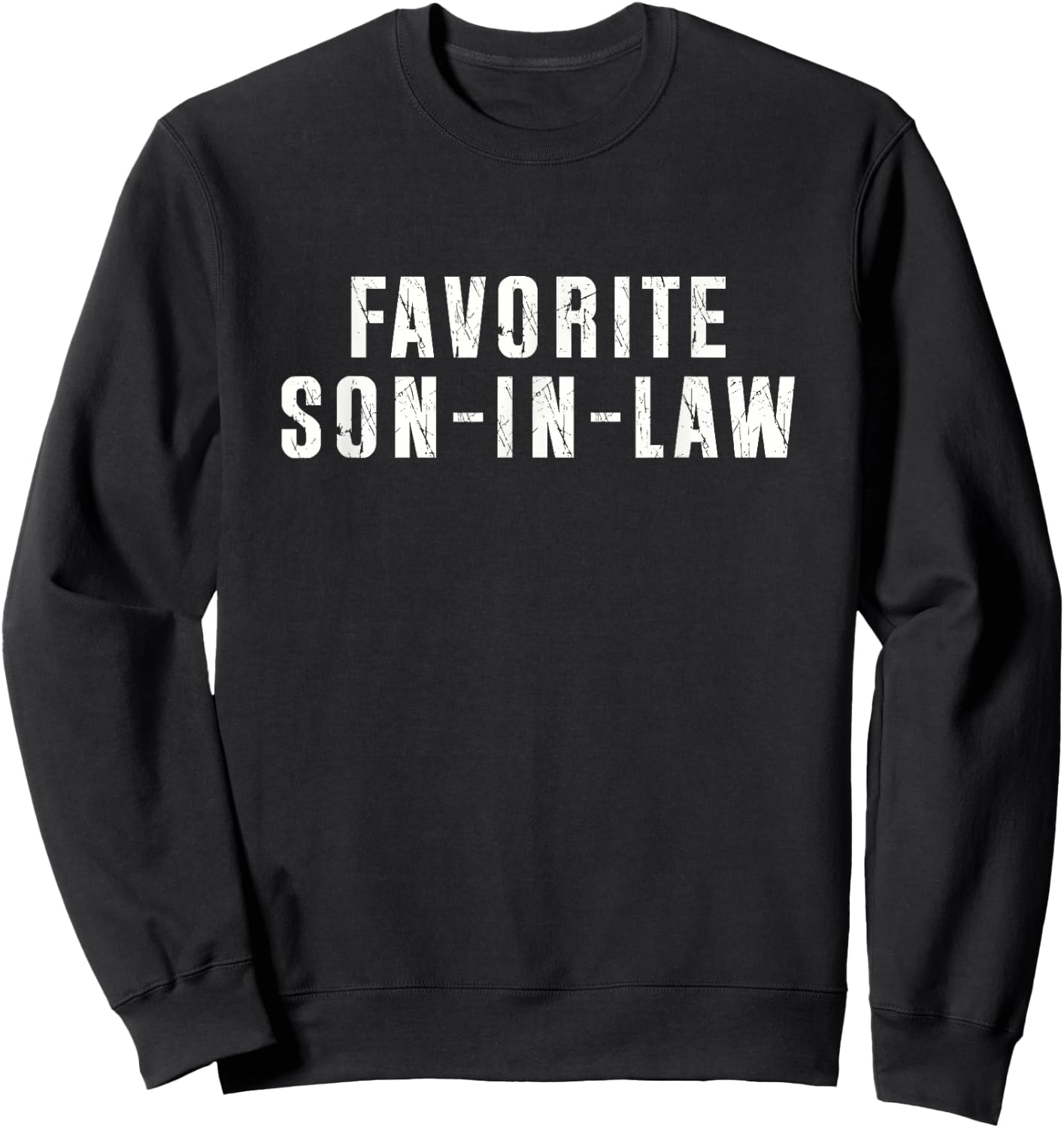 Favorite Son in Law for the Best Son-in-Law Sweatshirt - Sweatshirt | Black