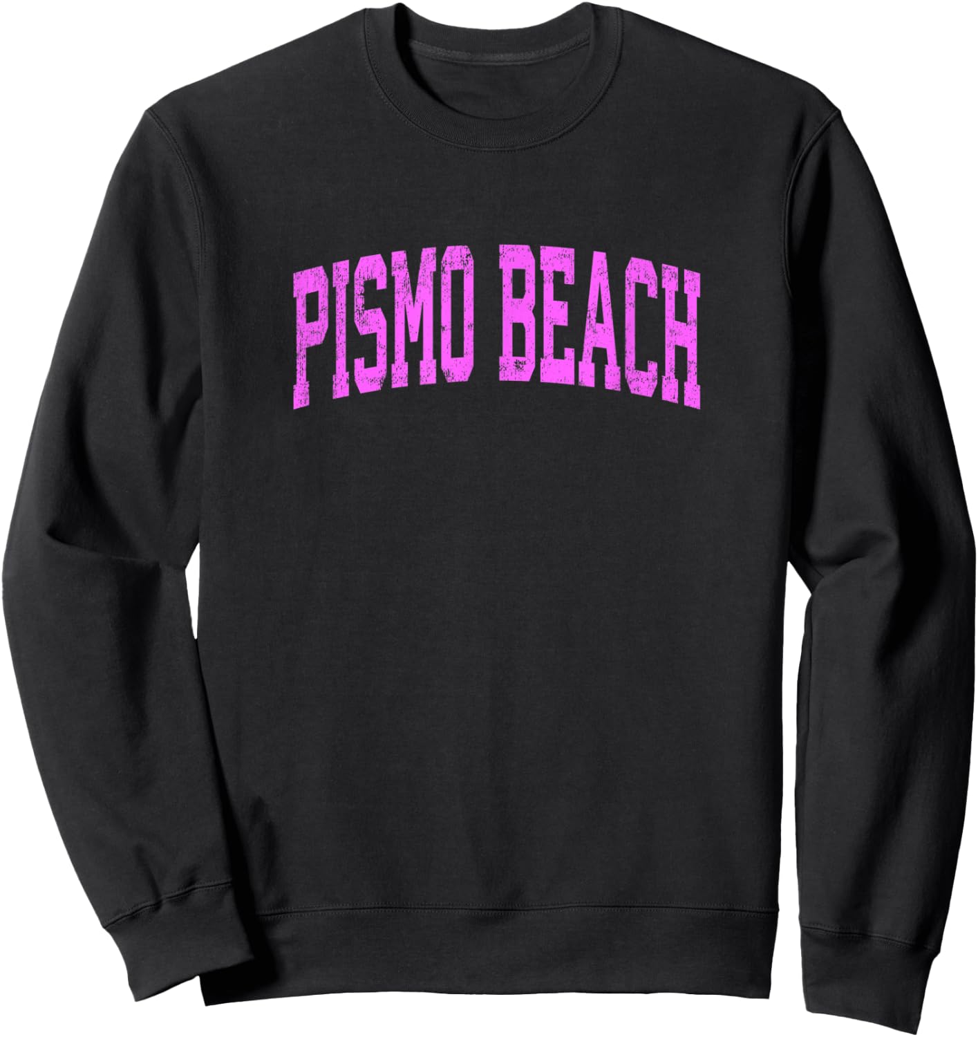 Pismo Beach California CA Vintage Athletic Sports Pink Desig Sweatshirt - Sweatshirt | Black