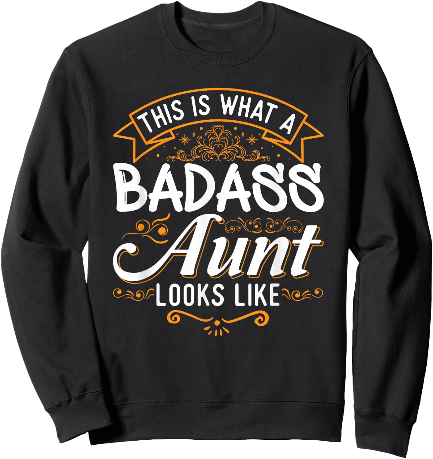 This is What A Badass Aunt Looks Like Soon to Be Auntie Sweatshirt - Sweatshirt | Black