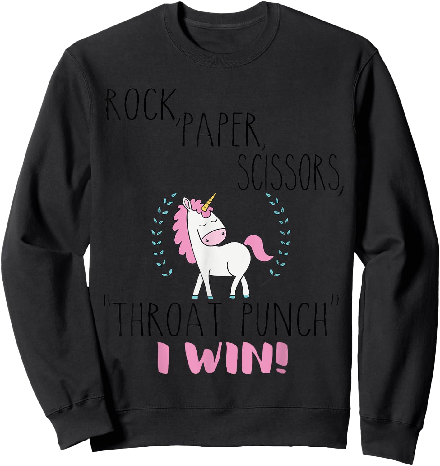 Funny Unicorn Rock Paper Scissors Throat Punch I Win Sweatshirt - Sweatshirt | Black