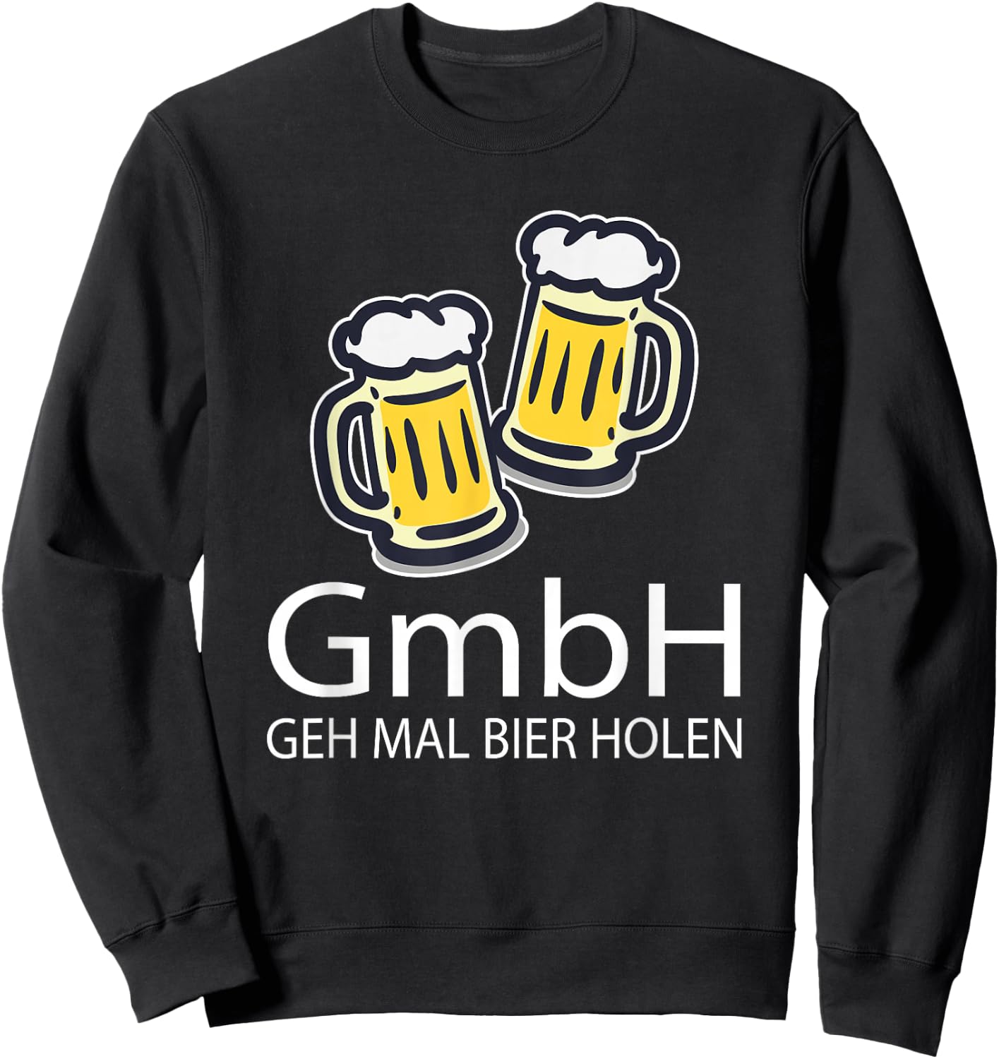Beer Drink Saying GmbH Geh mal Bier Holen Fun Funny , black Sweatshirt - Sweatshirt | Black