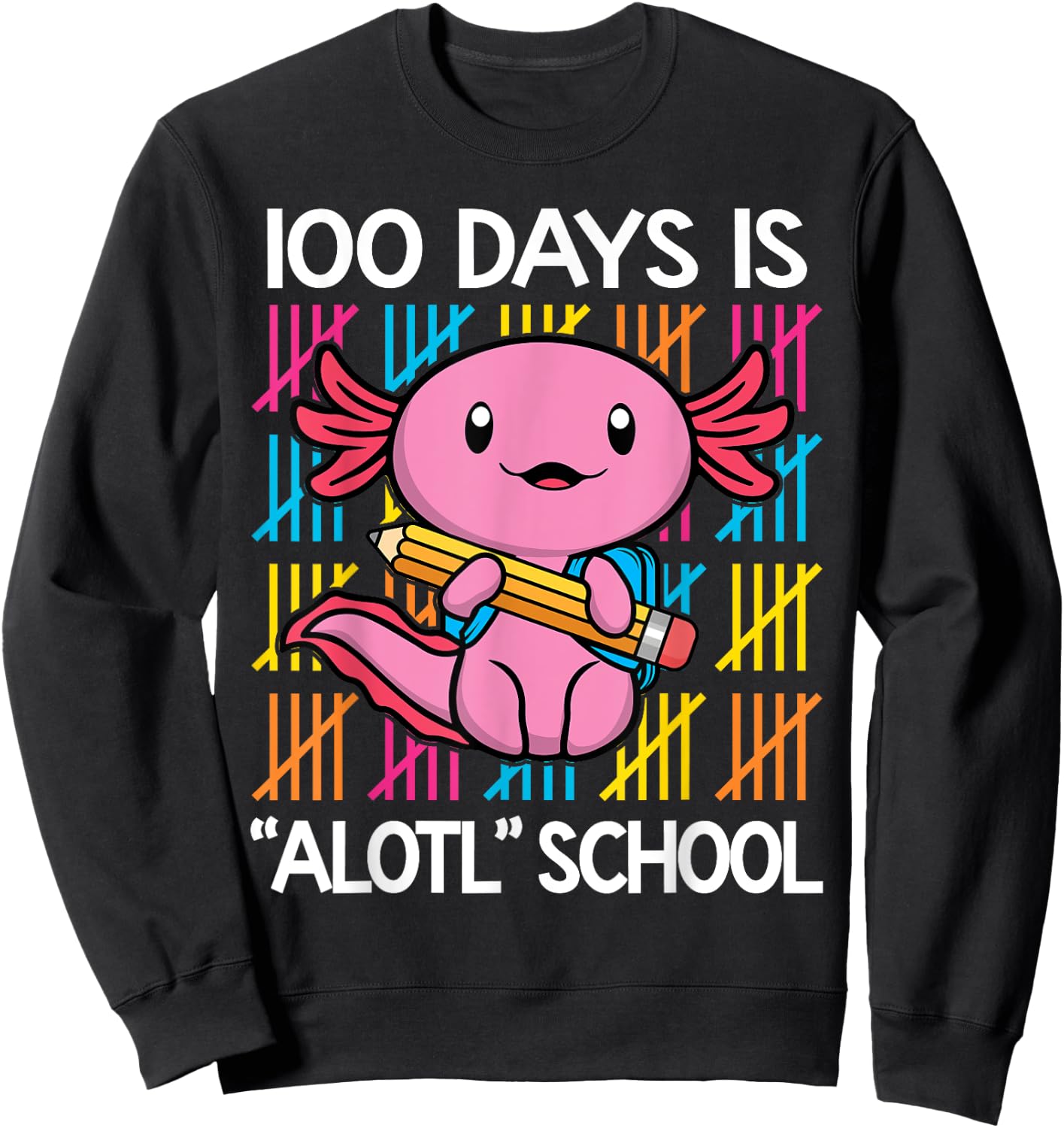 100 Days is Alotl School Funny 100th Day of School Axolotl Sweatshirt - Sweatshirt | Black