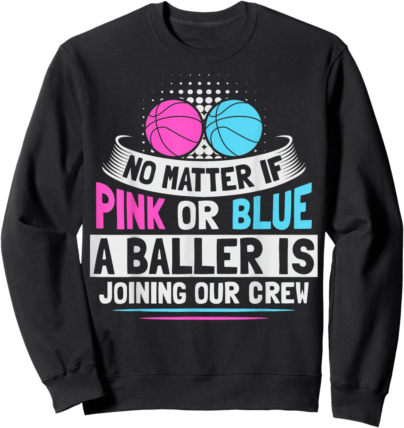 Gender Reveal Basketball Design for a Basketball Player Sweatshirt - Sweatshirt | Black