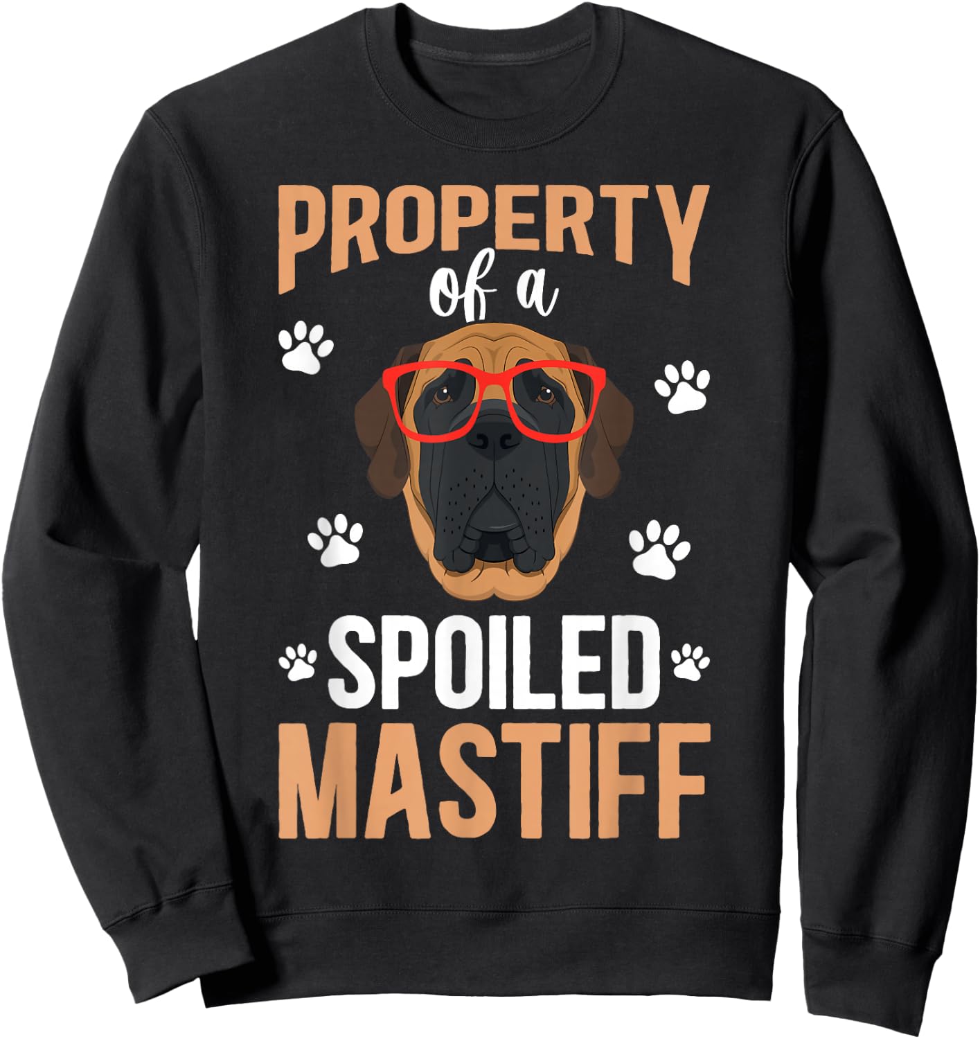 Spoiled English Mastiff Owner English Mastiff Mom Sweatshirt - Sweatshirt | Black