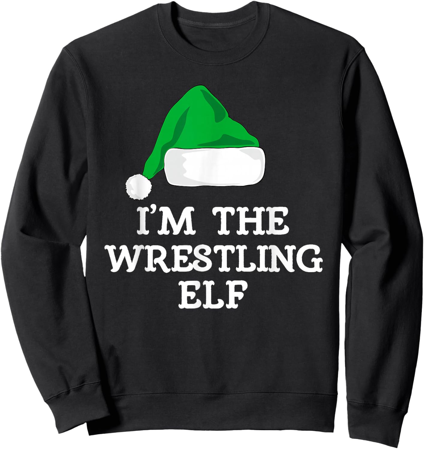 I'm The Wrestling Elf Christmas Funny Pajama Wrestler Sweatshirt - Sweatshirt | Black