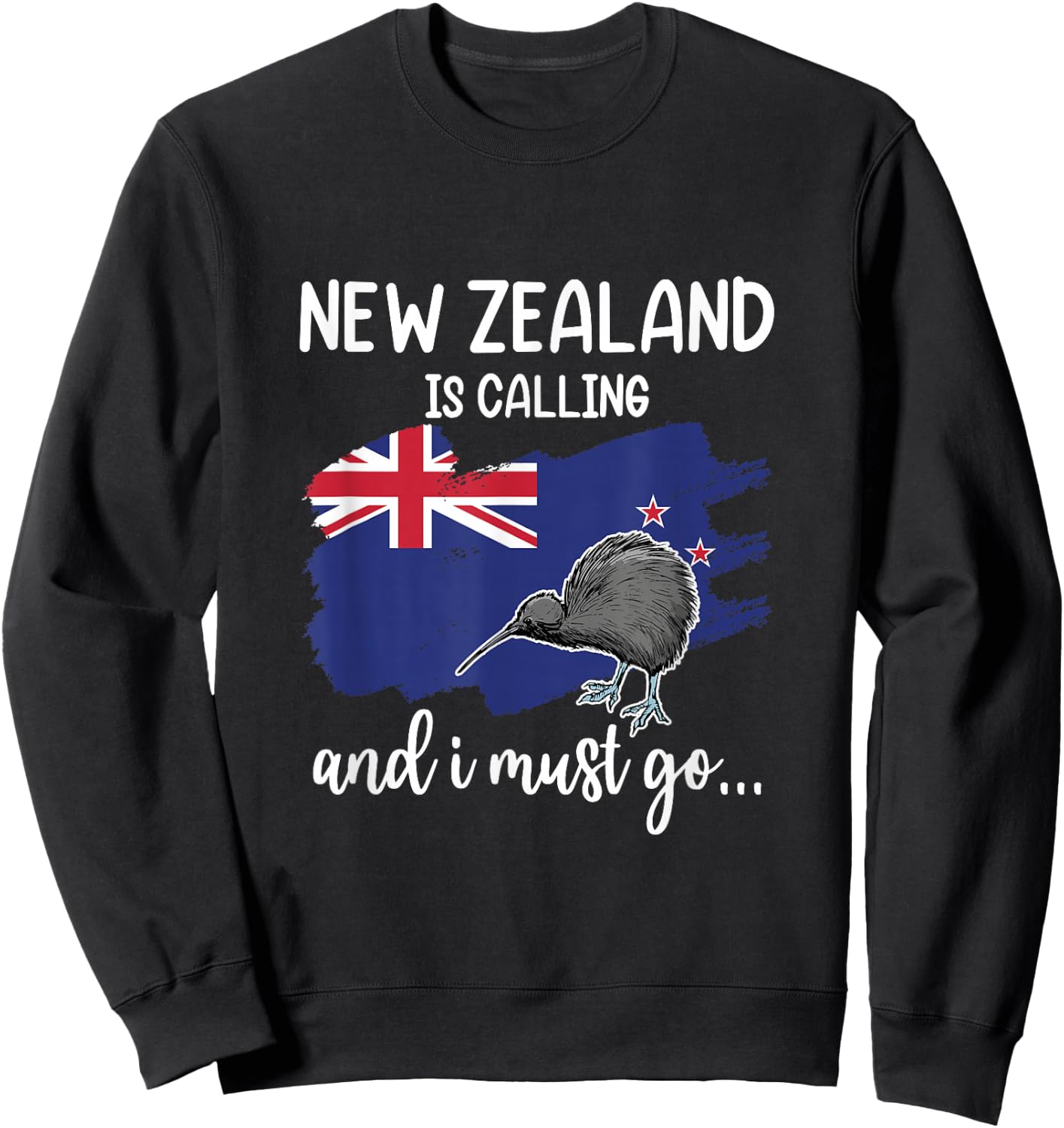 New Zealand Flag New Zealand Is Calling & I Must Go Kiwi , black, s Sweatshirt - Sweatshirt | Black