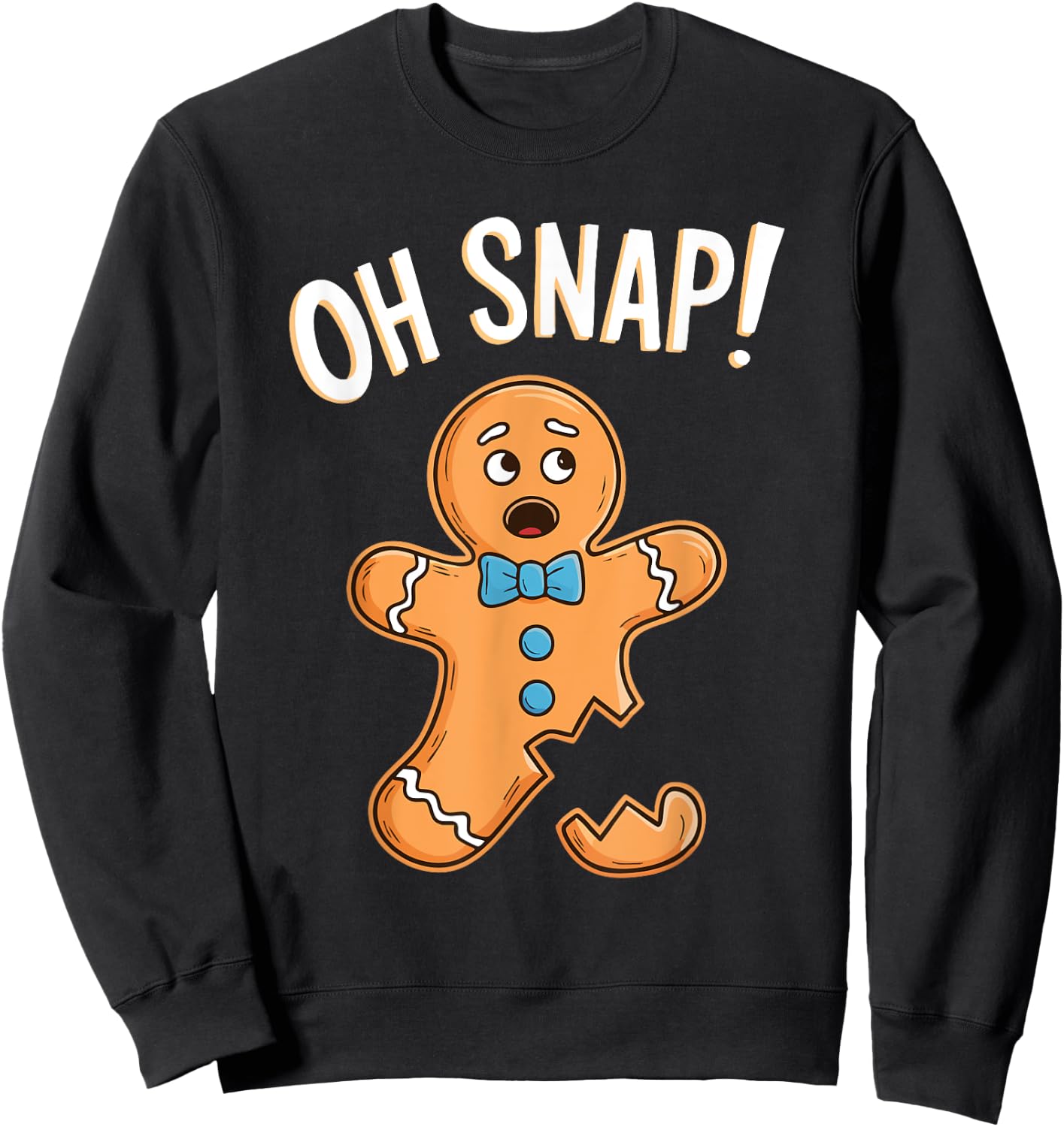 Oh Snap Gingerbread Man Shirt Adult Kids Men Women Costume Sweatshirt - Sweatshirt | Black