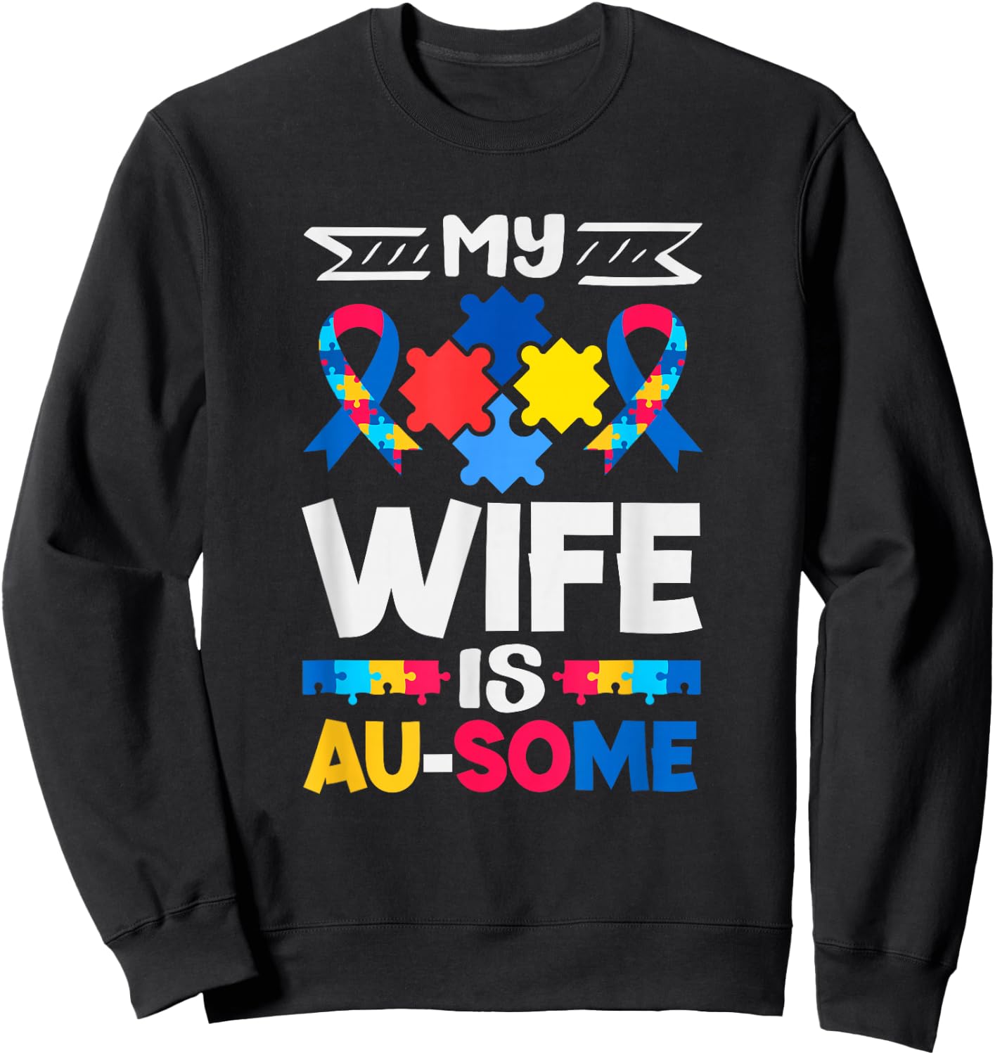 My Wife is Au-Some Autism Awareness Sweatshirt - Sweatshirt | Black