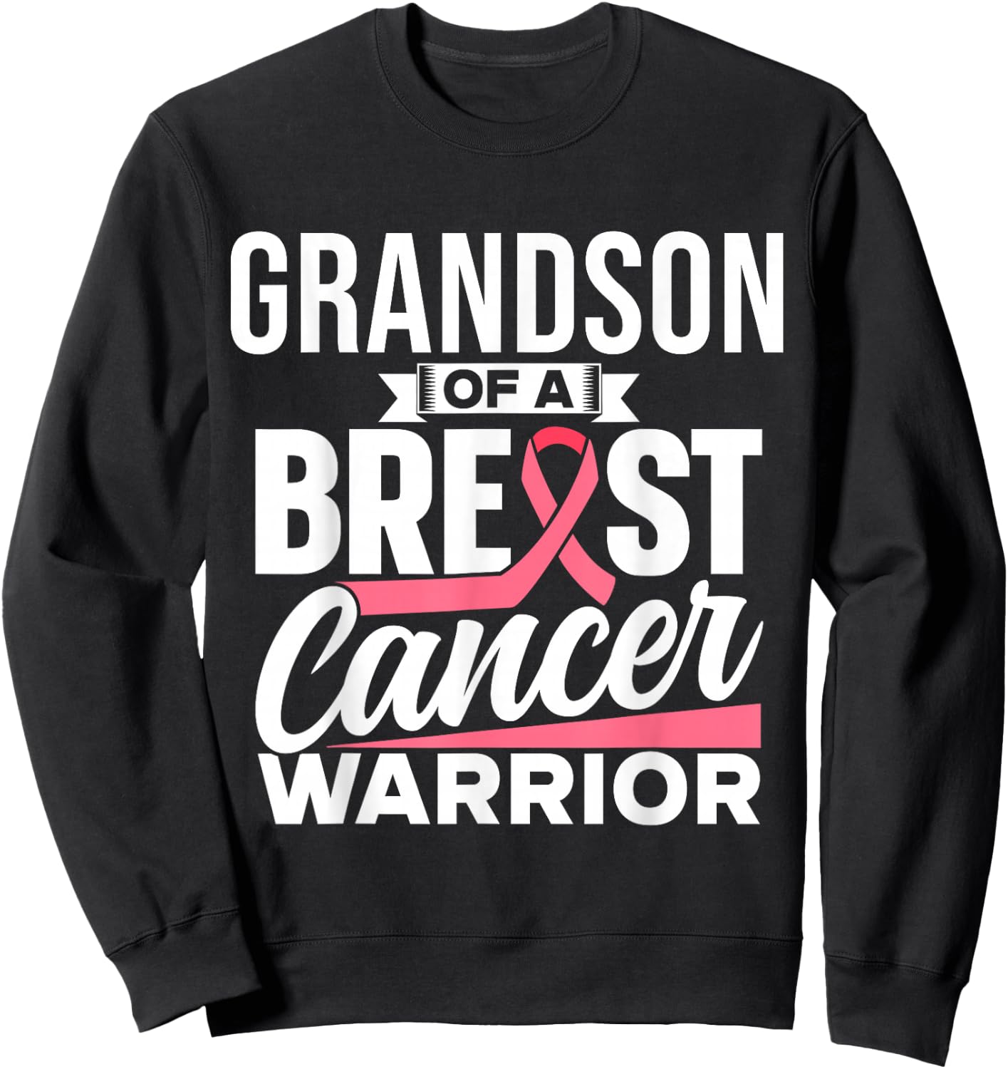 Grandson Of A Breast Cancer Warrior Support Breast Cancer Sweatshirt - Sweatshirt | Black