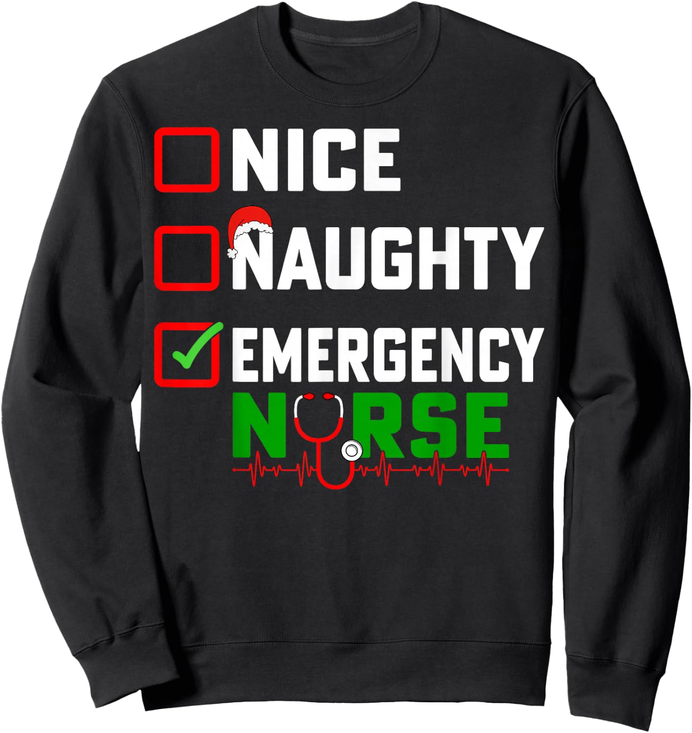 Nice Naughty Emergency Nurse Xmas ER Nursing Christmas Sweatshirt - Sweatshirt | Black