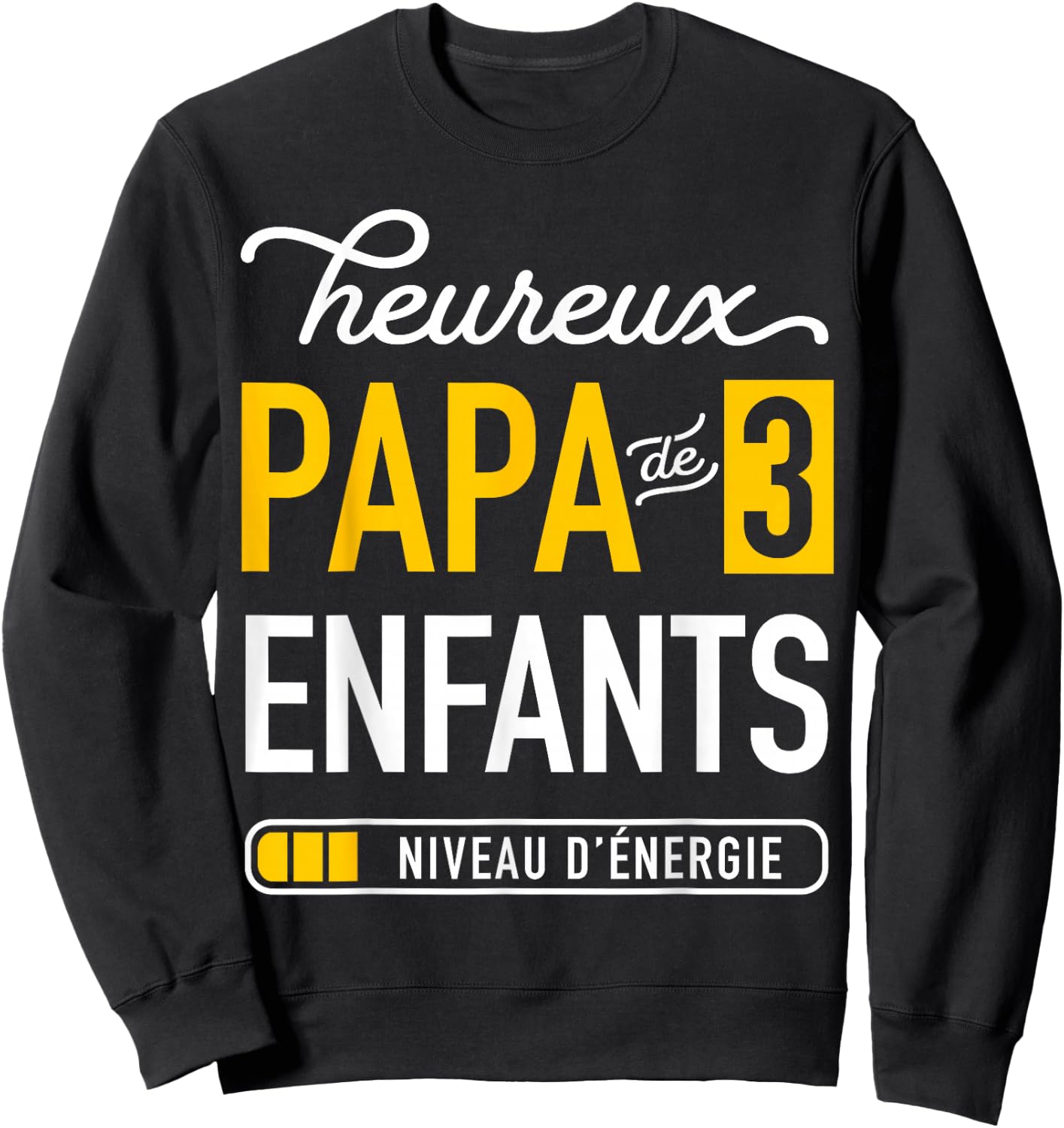 Funny Happy Dad Of 3 Kids For Tired Dad Sweatshirt - Sweatshirt | Black