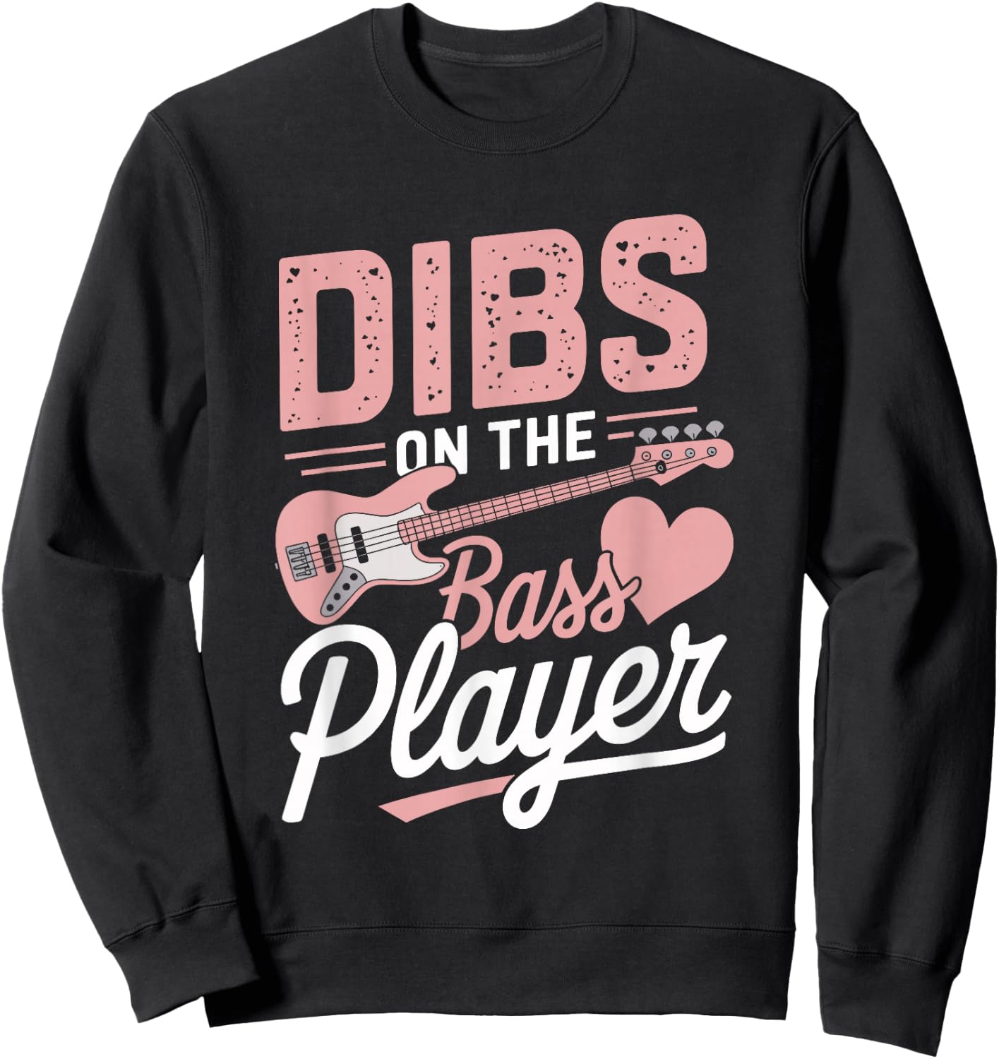 Dibs On The Bassist Dibs On The Bass Player Sweatshirt - Sweatshirt | Black