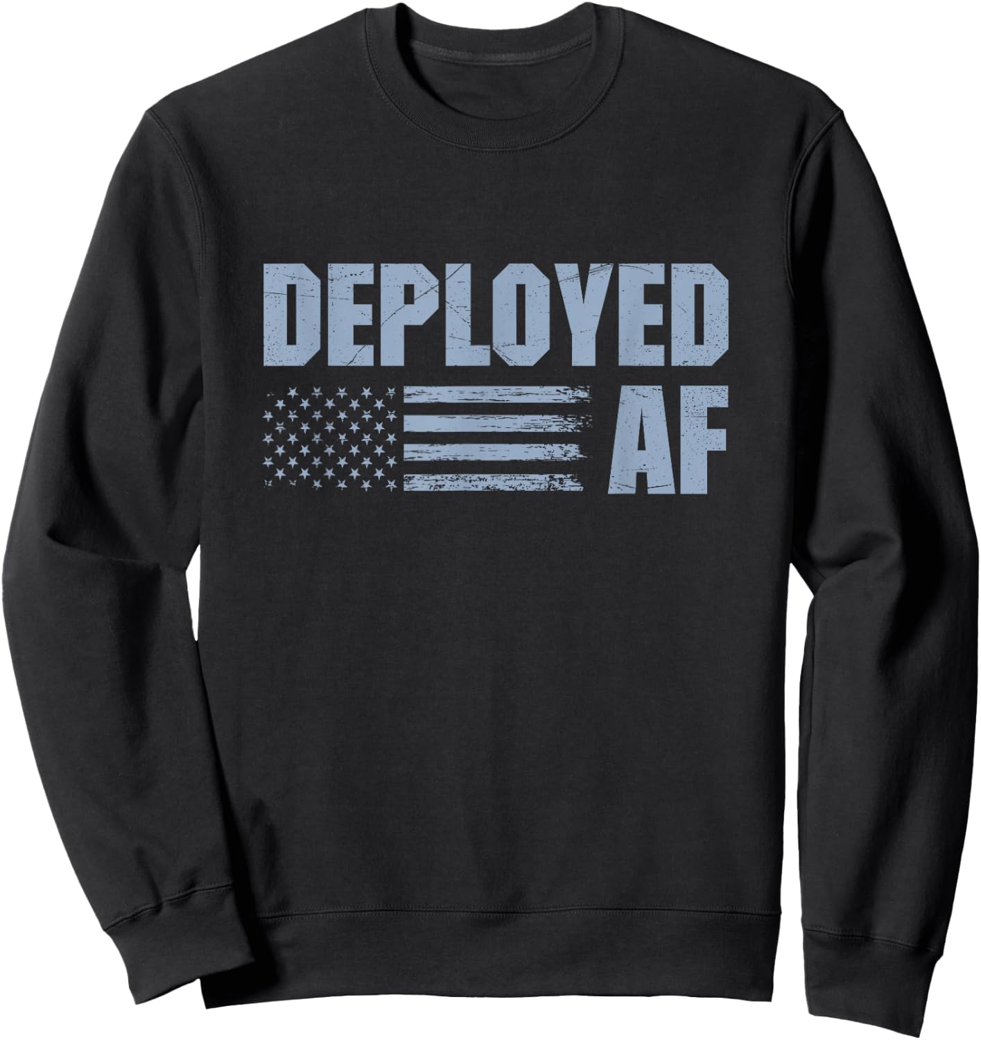 Deployed AF Funny Deployment Gift Military Husband Wife Sweatshirt - Sweatshirt | Black