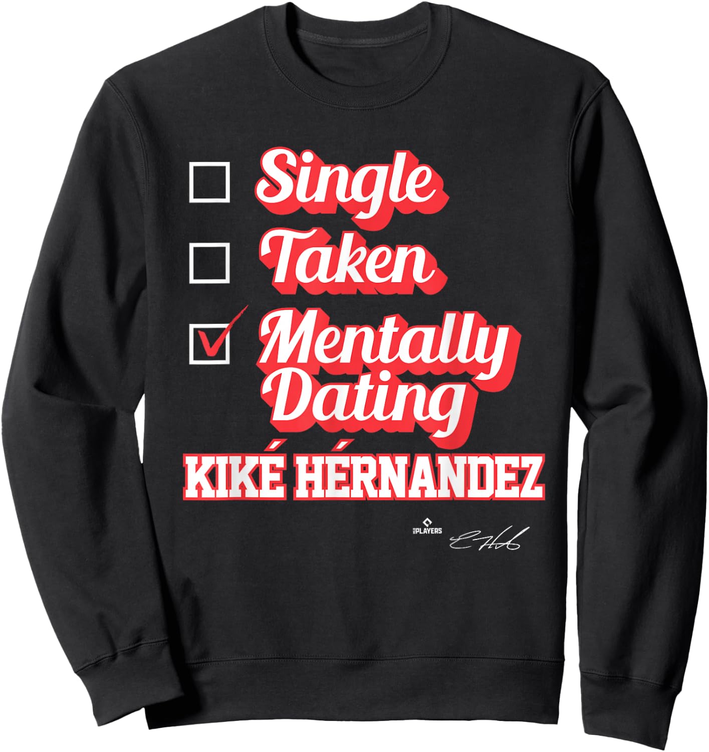 Single Taken Mentally Dating Kike Hernandez Sweatshirt - Sweatshirt | Black