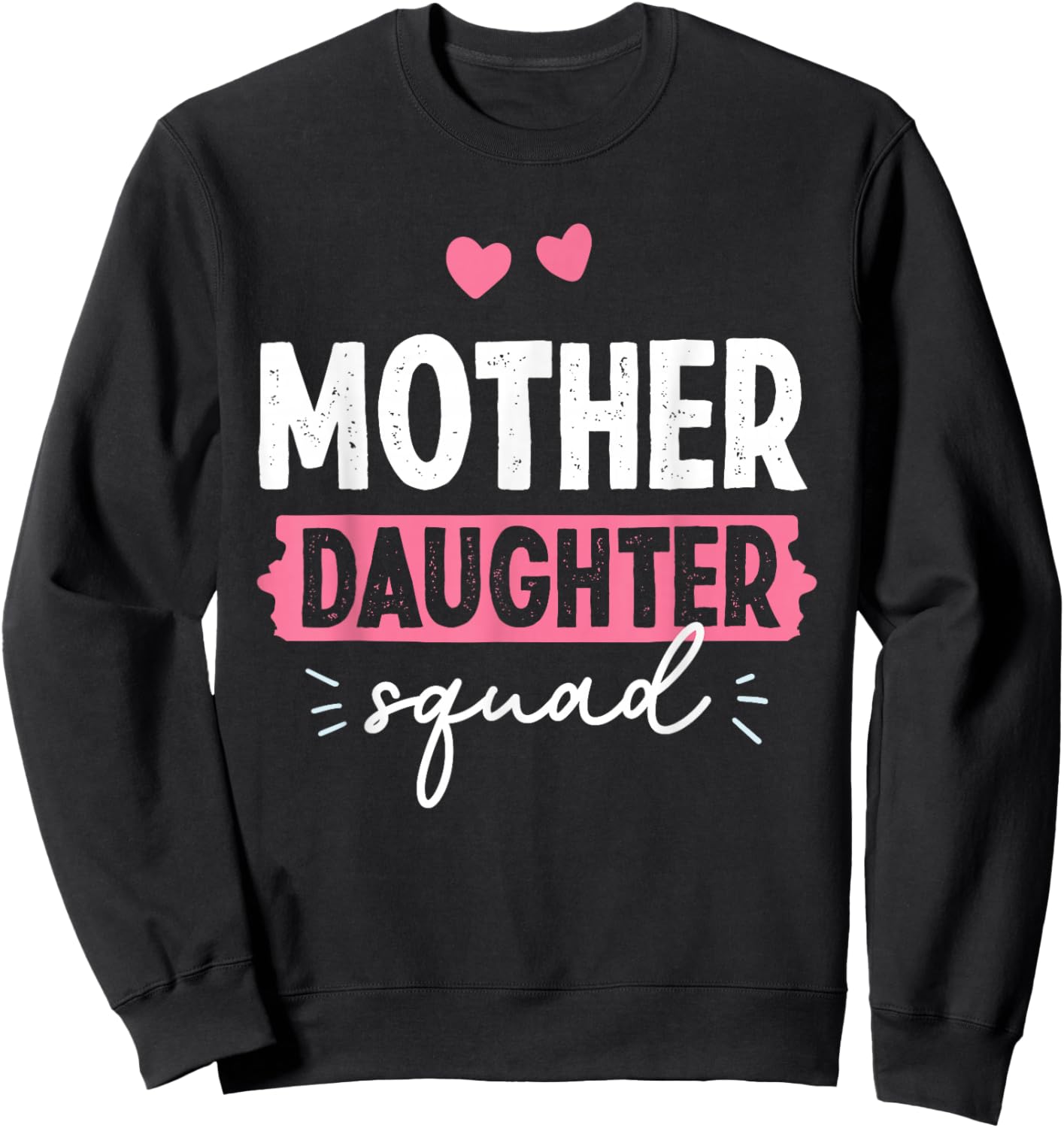 Mother Daughter Squad Mom Matching Mother Daughter Mommy Sweatshirt - Sweatshirt | Black