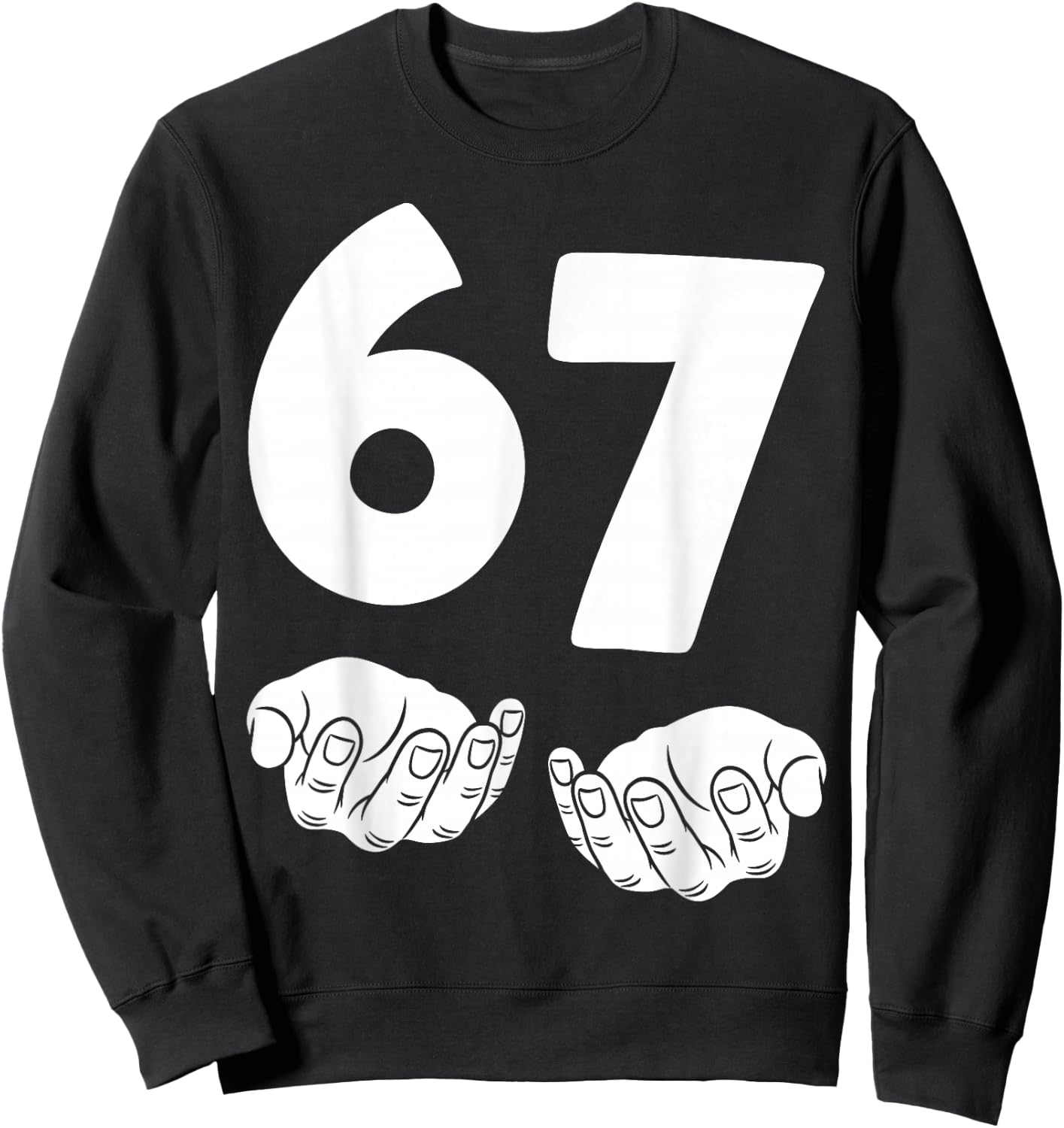 67 Number Sixty-Seven Funny Hands Meme Teen Kid Matching Sweatshirt - Sweatshirt | Black