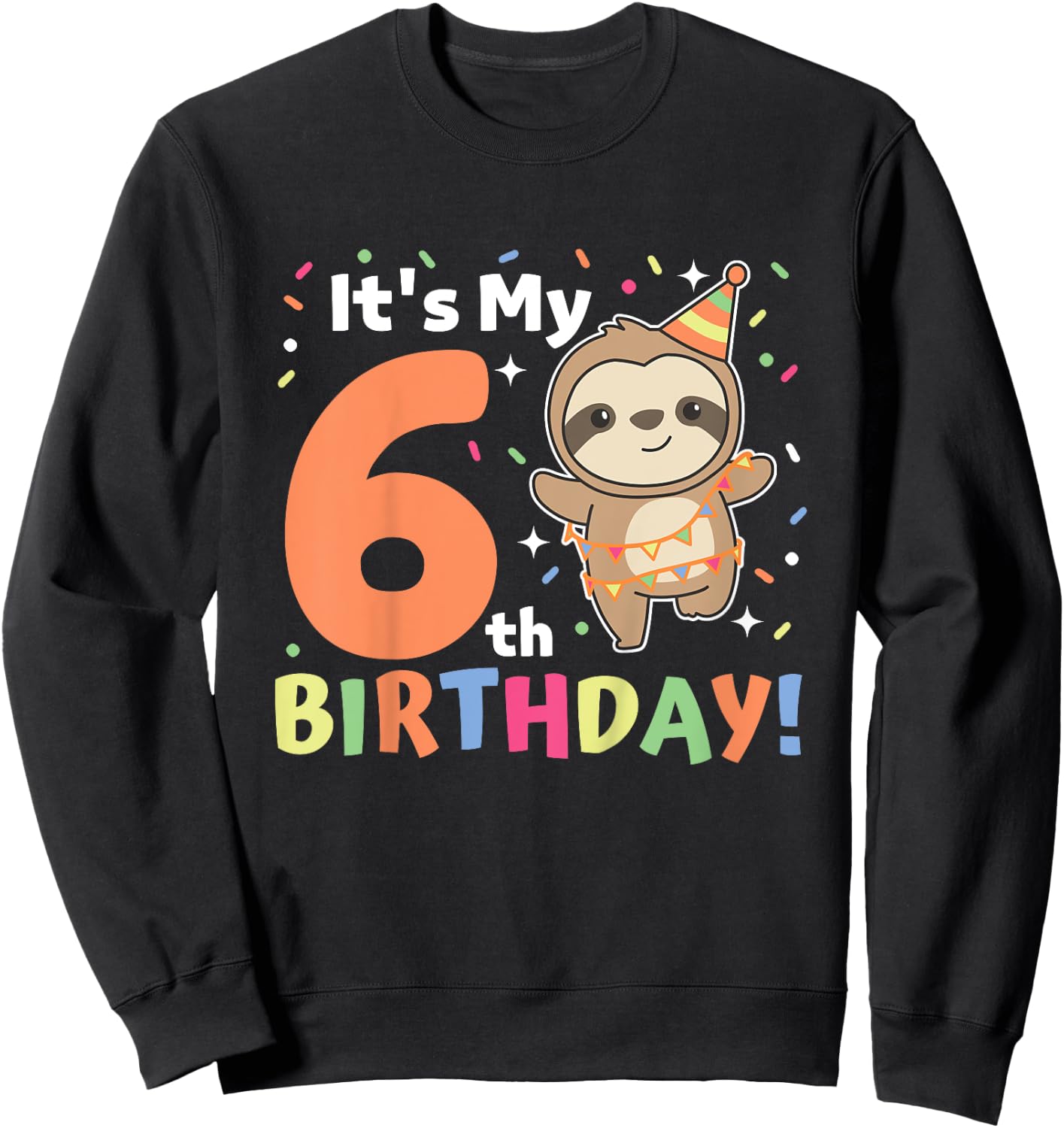 Kids Sloth For 6th Birthday Kids Six Year Old Sloth Sweatshirt - Sweatshirt | Black