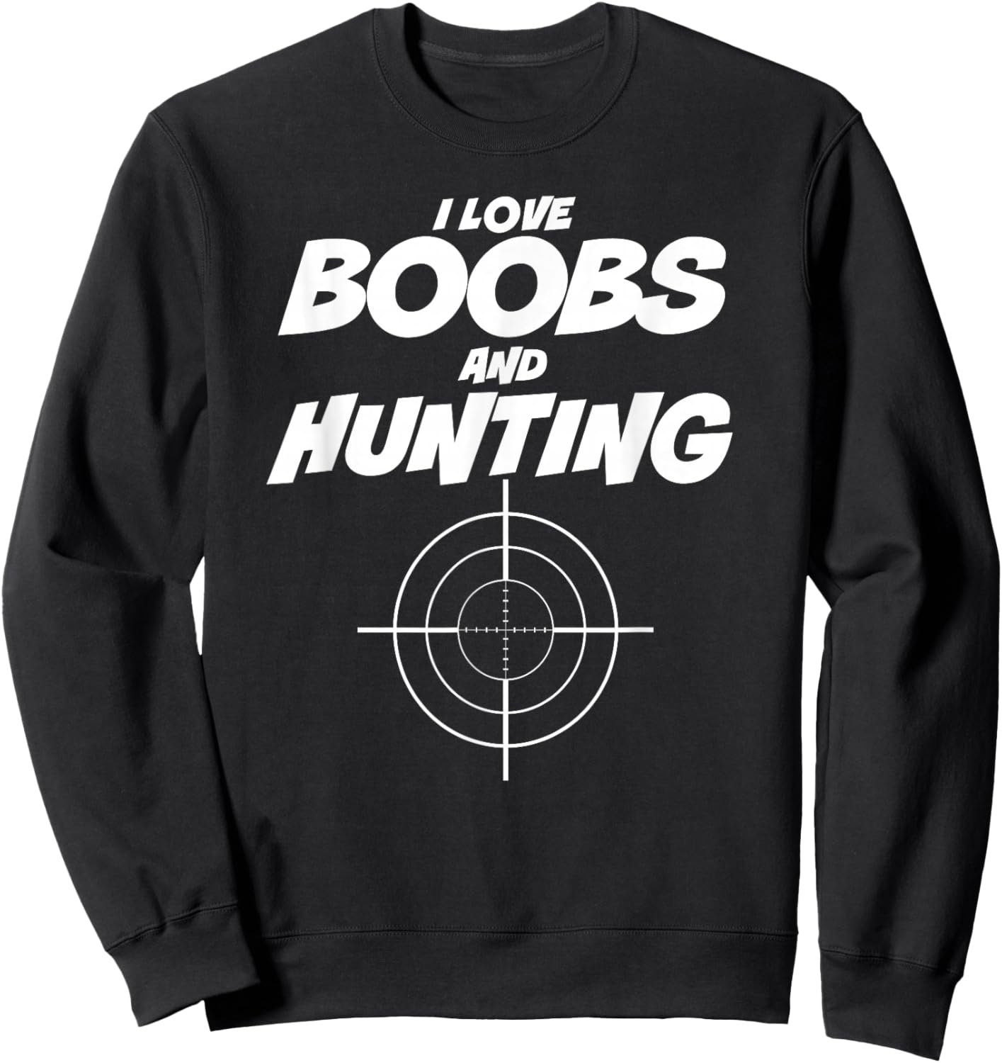 Men's I Love Boobs and Hunting , Hunter Sweatshirt - Sweatshirt | Black