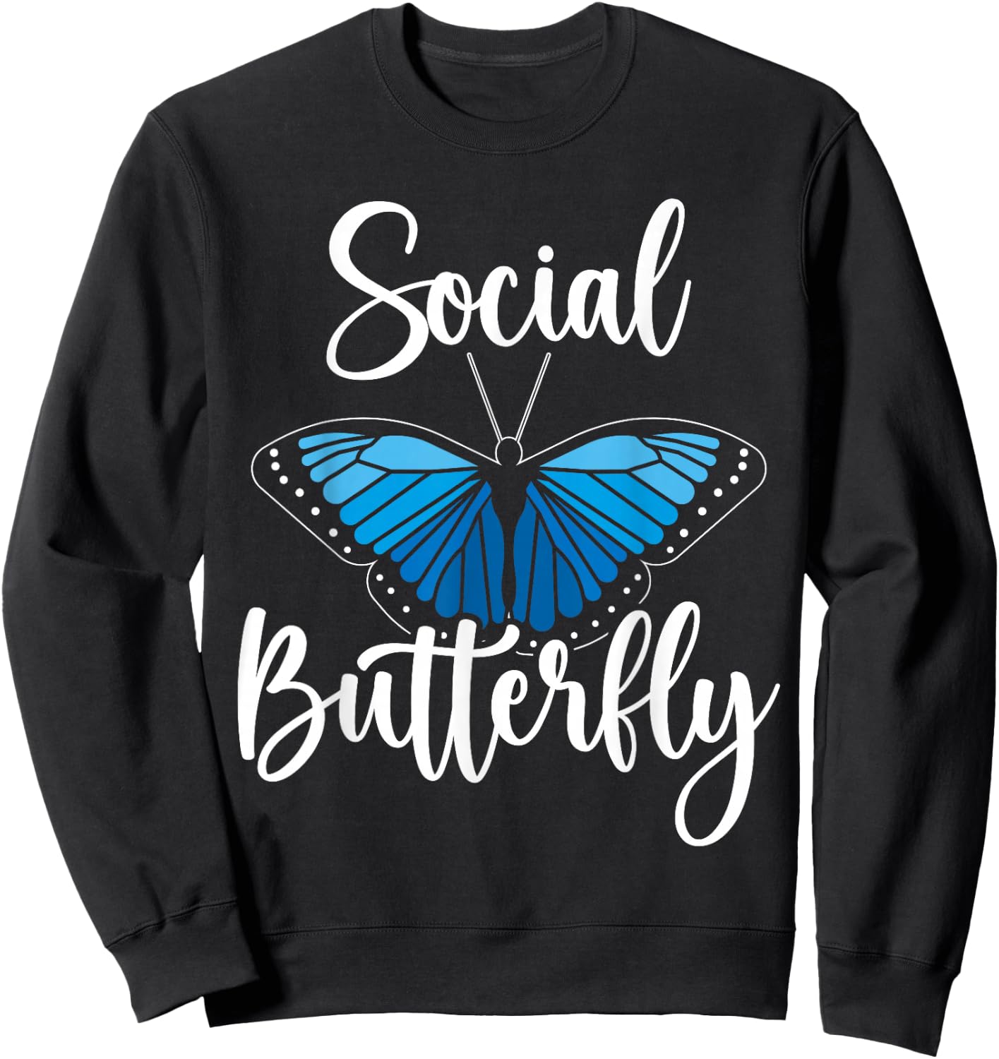 Social Butterfly Behavior Extroverted Extrovert Sweatshirt - Sweatshirt | Black