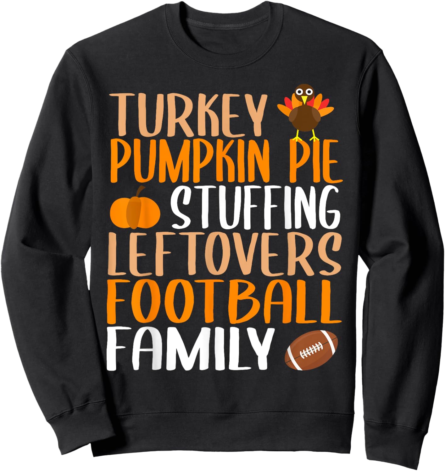 Cute Thanksgiving Turkey Stuffing Leftovers Football Family Sweatshirt - Sweatshirt | Black