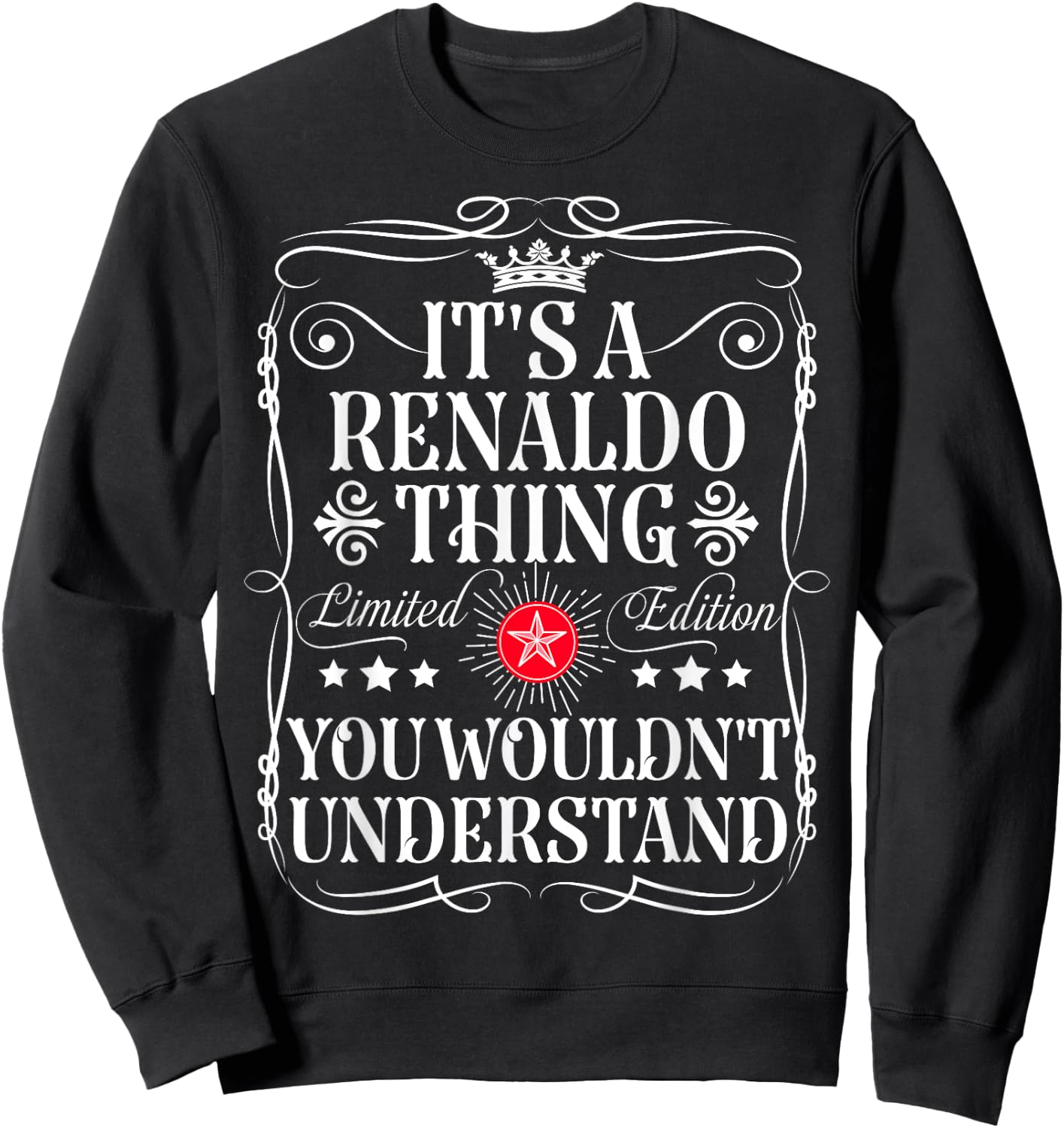Renaldo Name Its A Renaldo Thing You Wouldn't Understand Sweatshirt - Sweatshirt | Black