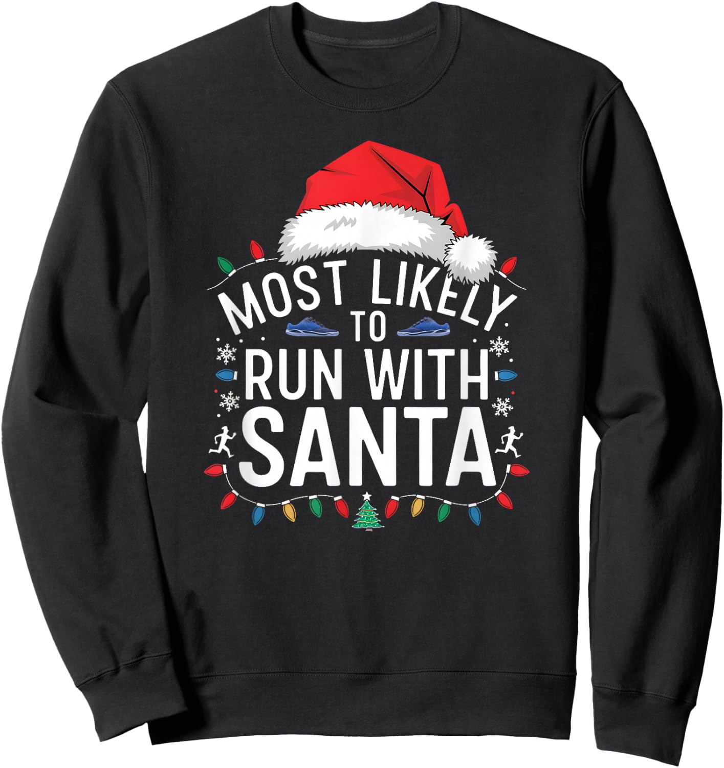 Most Likely to Run with Santa Christmas Runner Fun Sweatshirt - Sweatshirt | Black