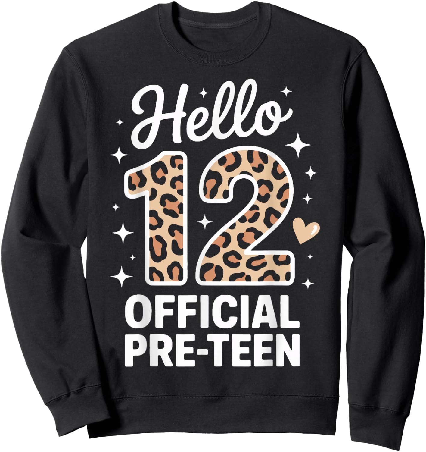 Hello 12 Official Pre Teen Girls Birthday Party Sweatshirt - Sweatshirt | Black
