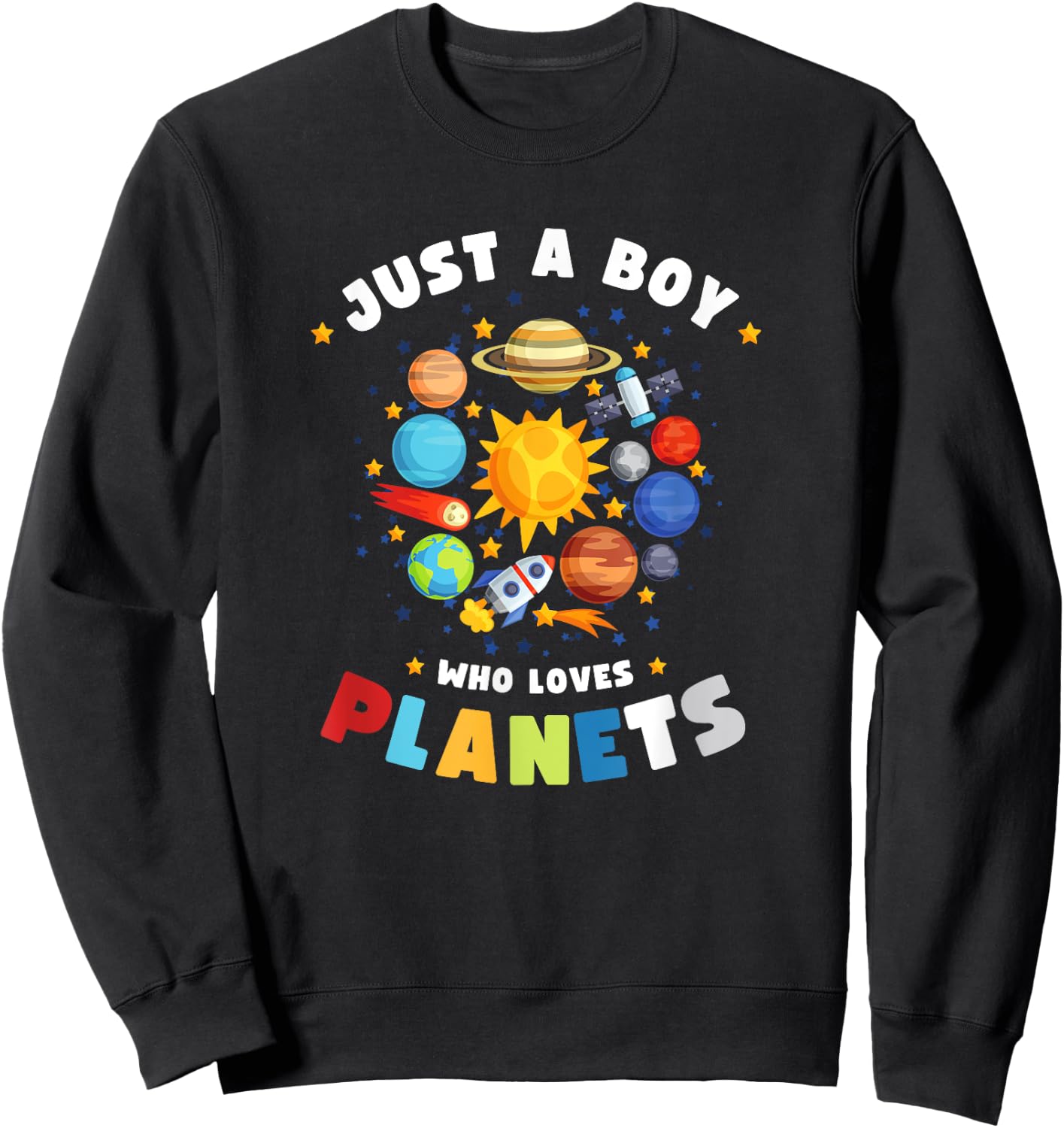 Just a Boy Who Loves Planets - Space Enthusiast Solar System Sweatshirt - Sweatshirt | Black