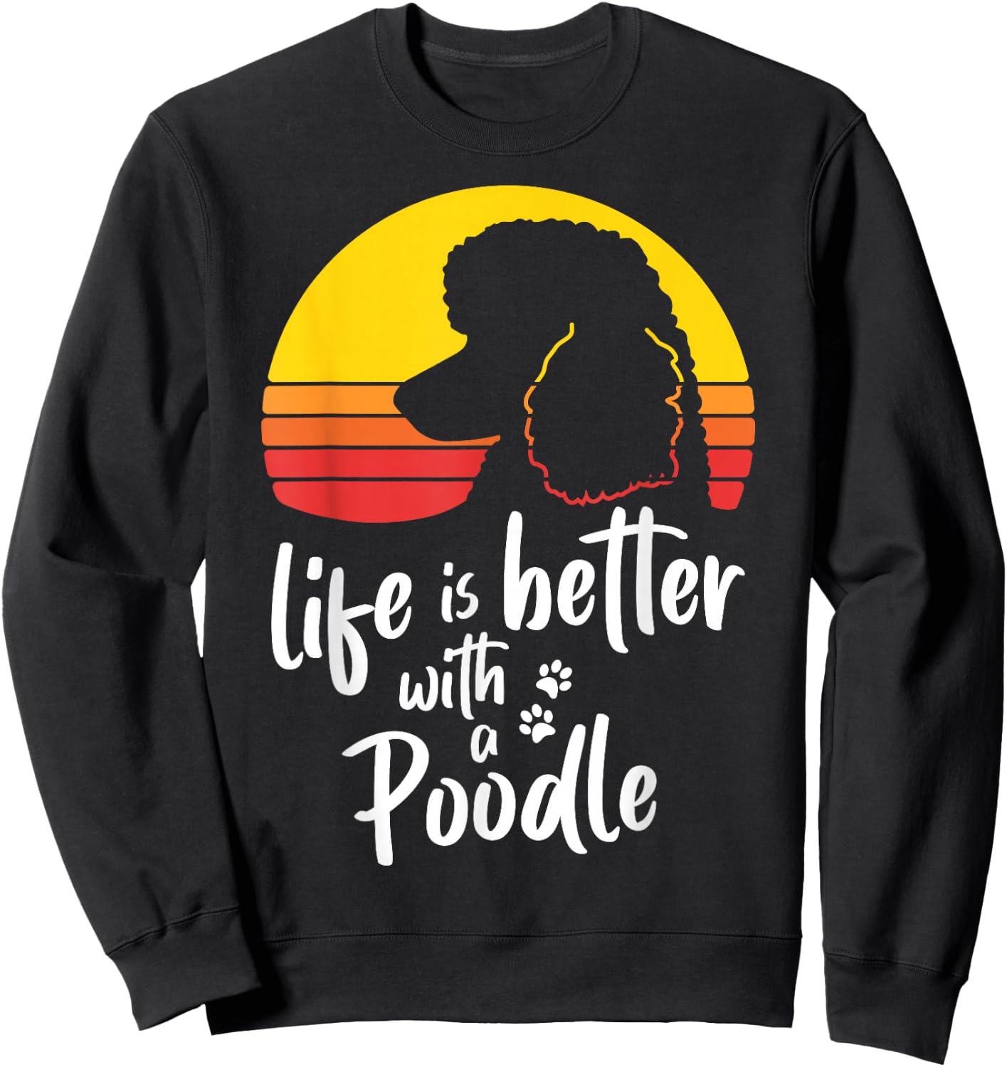 Life Is Better With Standard Poodle Mom Caniche Dog Lovers Sweatshirt - Sweatshirt | Black