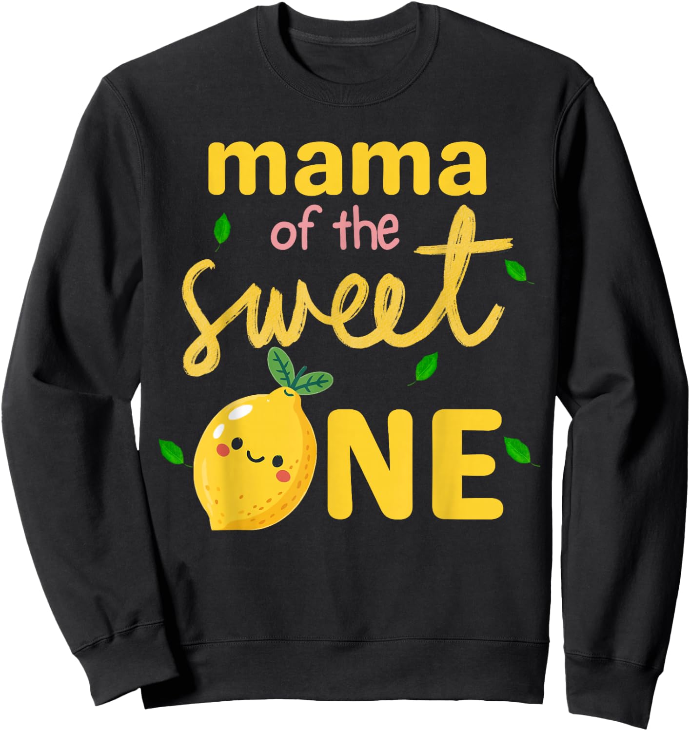 Mama of the Sweet One Lemon 1st Birthday Mom Women Sweatshirt - Sweatshirt | Black