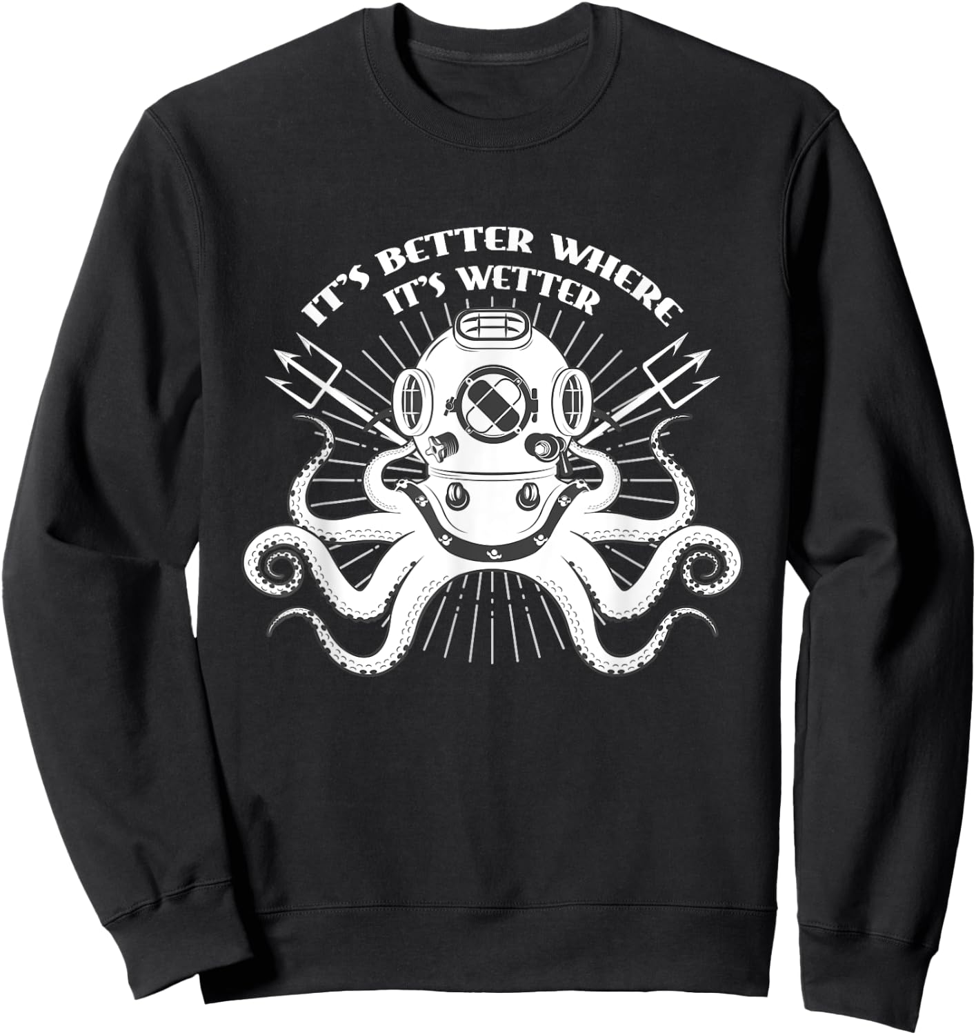 It's Better Where It's Wetter Sweatshirt - Sweatshirt | Black