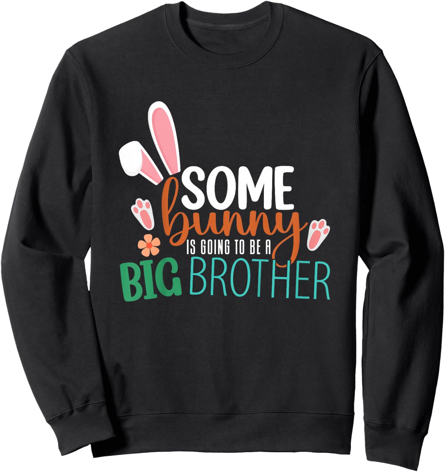 Kids Some Bunny Is Going To Be A Big Brother Easter Big Brother Sweatshirt - Sweatshirt | Black