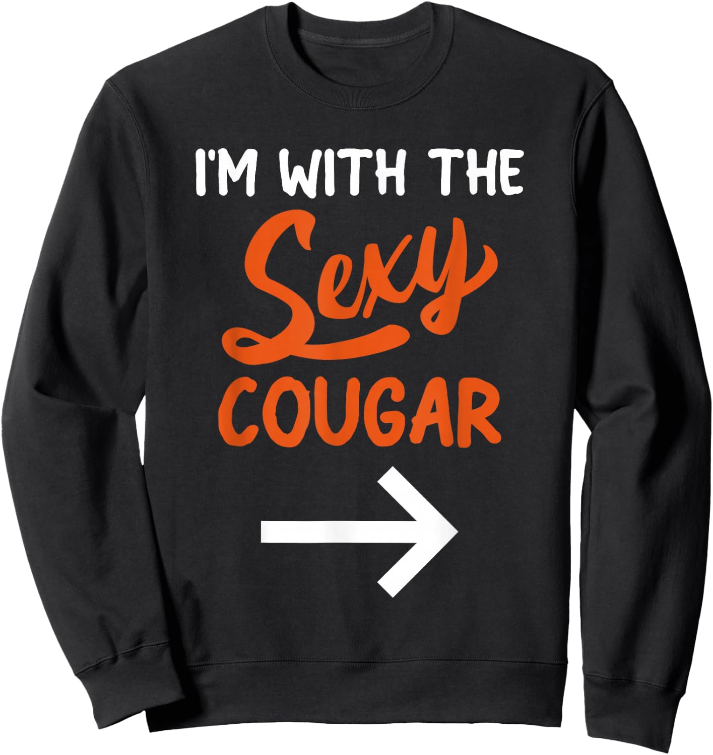 Lazy Halloween Costume for Couple I'm with The Sexy Cougar Sweatshirt - Sweatshirt | Black