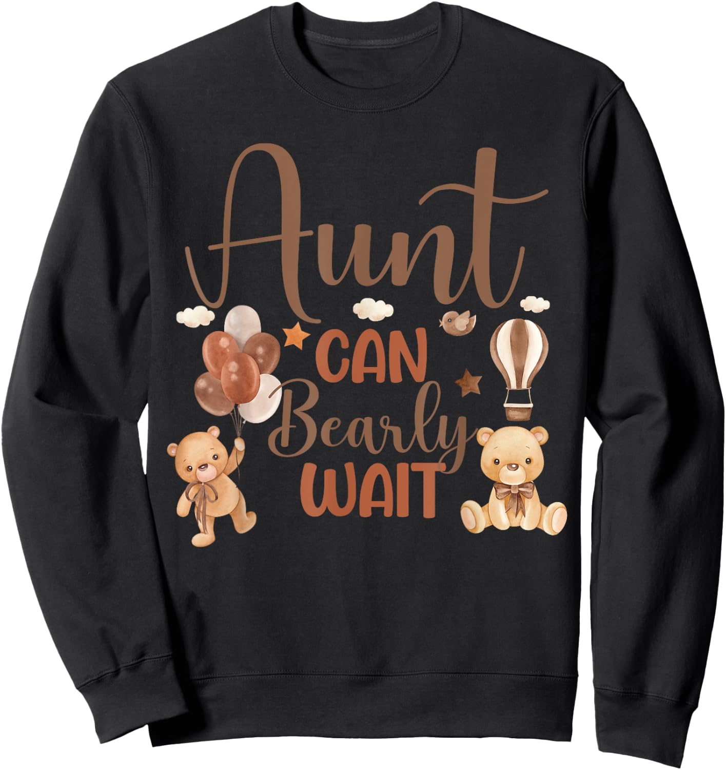 Aunt Can Bearly Wait Bear Gender Neutral Boy Baby Shower Sweatshirt - Sweatshirt | Black