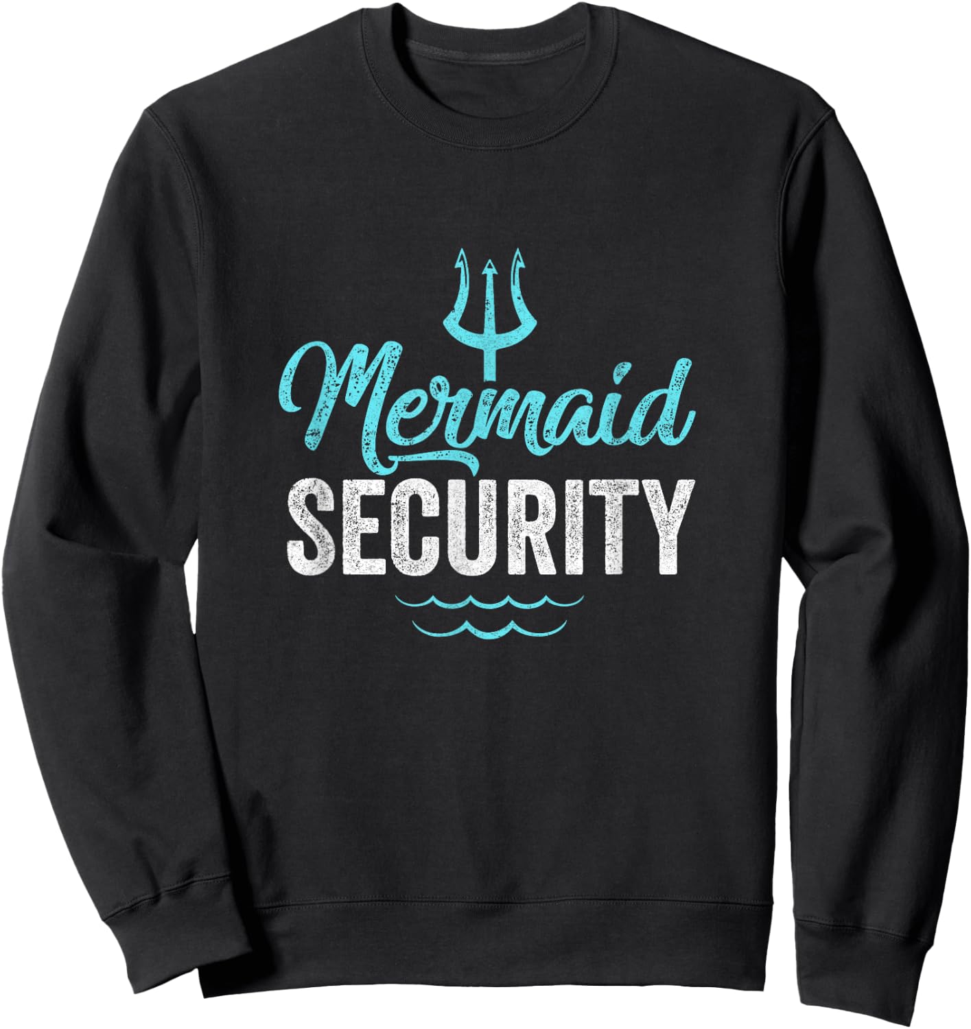 Mermaid Security Mermaid Dad Birthday Party Mer Dad Sweatshirt - Sweatshirt | Black