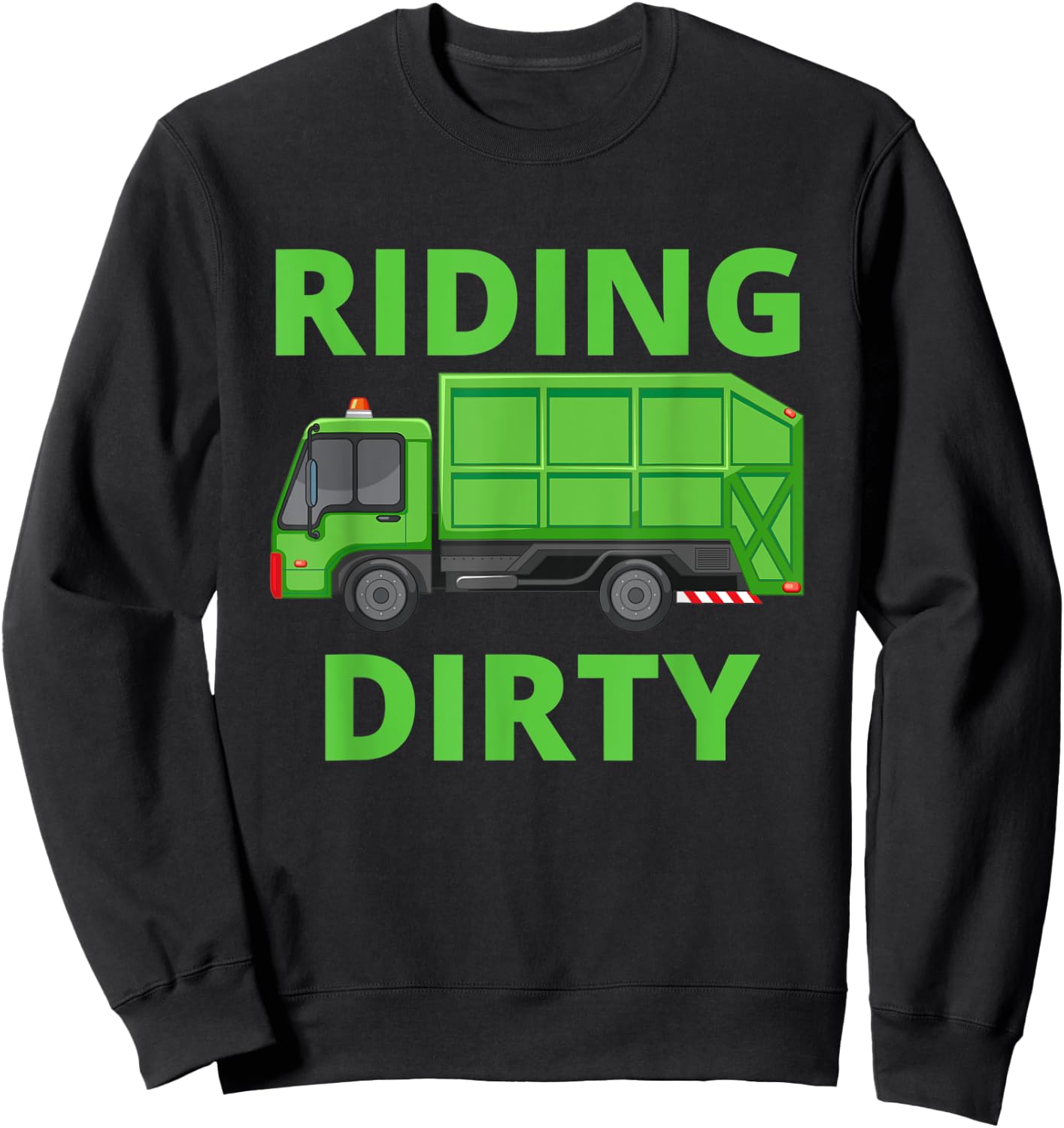 Recycling Trash Garbage Truck Kids Men Riding Dirty Sweatshirt - Sweatshirt | Black