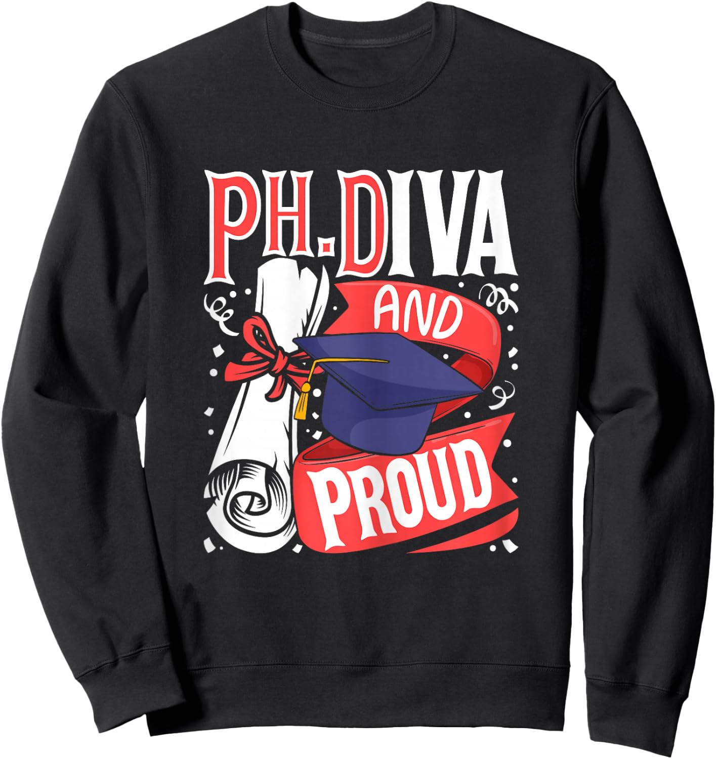 Ph.Diva - PhD Graduate Ph.D. Graduation Doctorate Degree Sweatshirt - Sweatshirt | Black