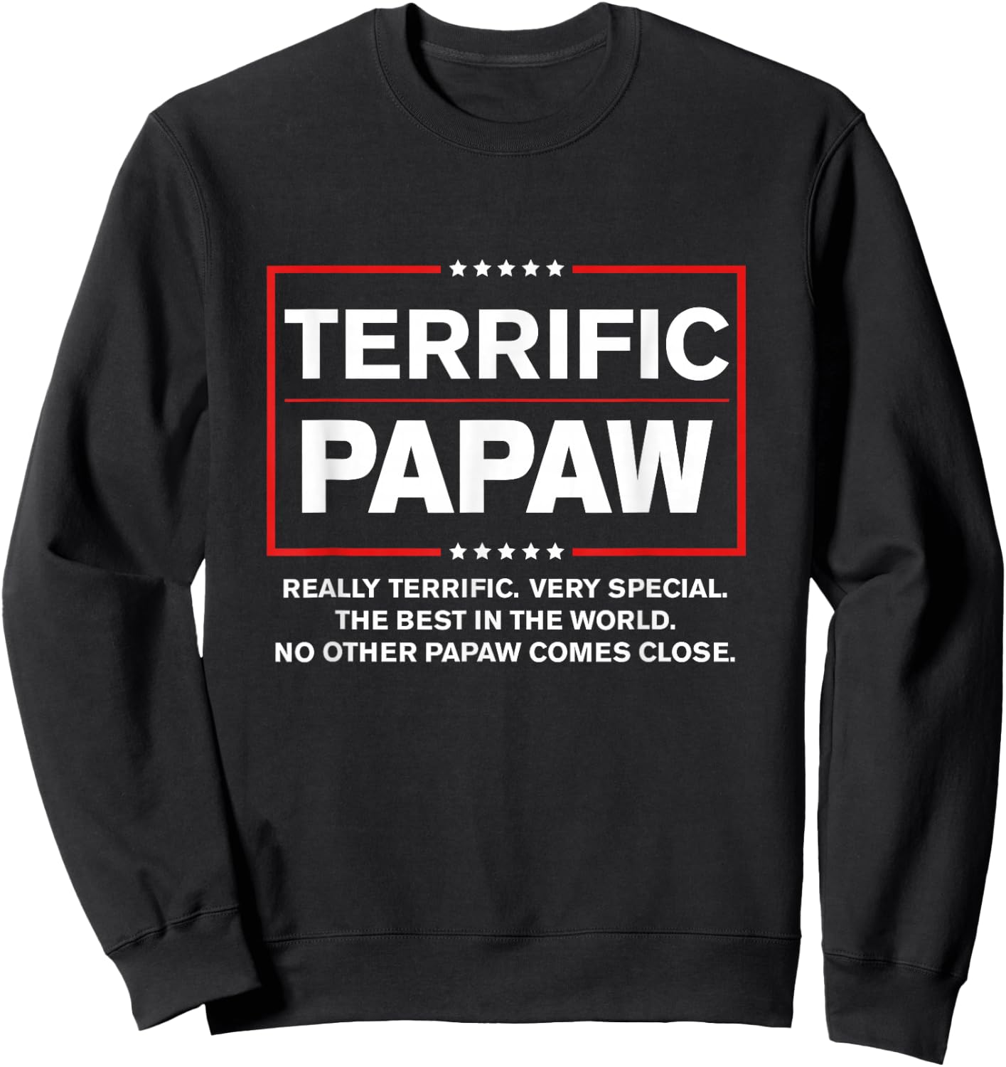 Terrific Papaw - Funny Donald Trump 2020 Supporter Gift Sweatshirt - Sweatshirt | Black