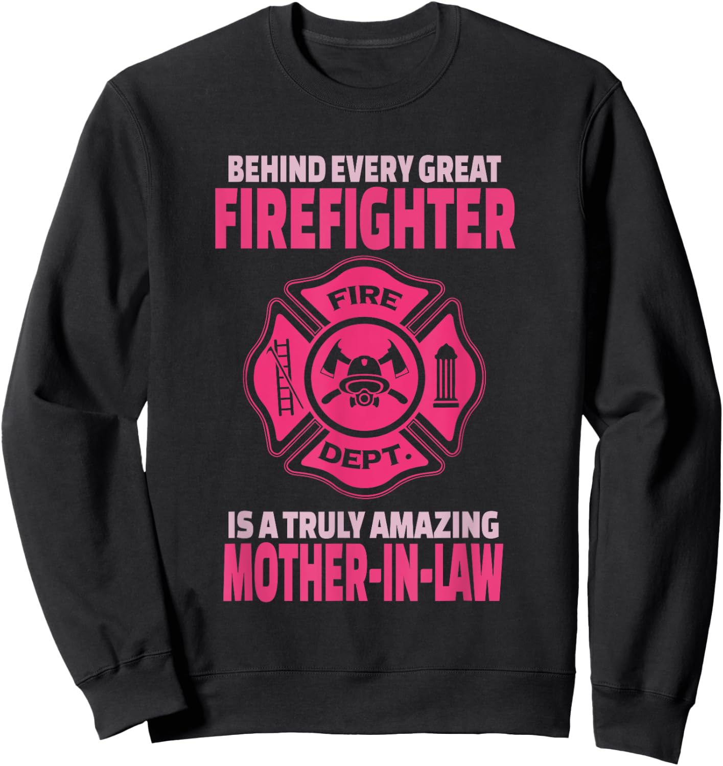 Firefighter Mother-In-Law - Support Daughter or Son-In-Law Sweatshirt - Sweatshirt | Black