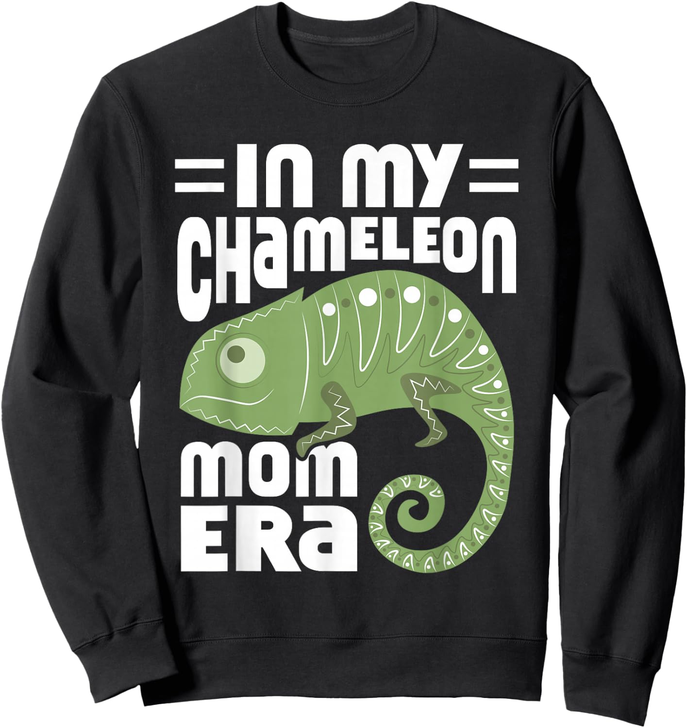 In My Chameleon Mom Era Reptile Lizard Chameleons Sweatshirt - Sweatshirt | Black