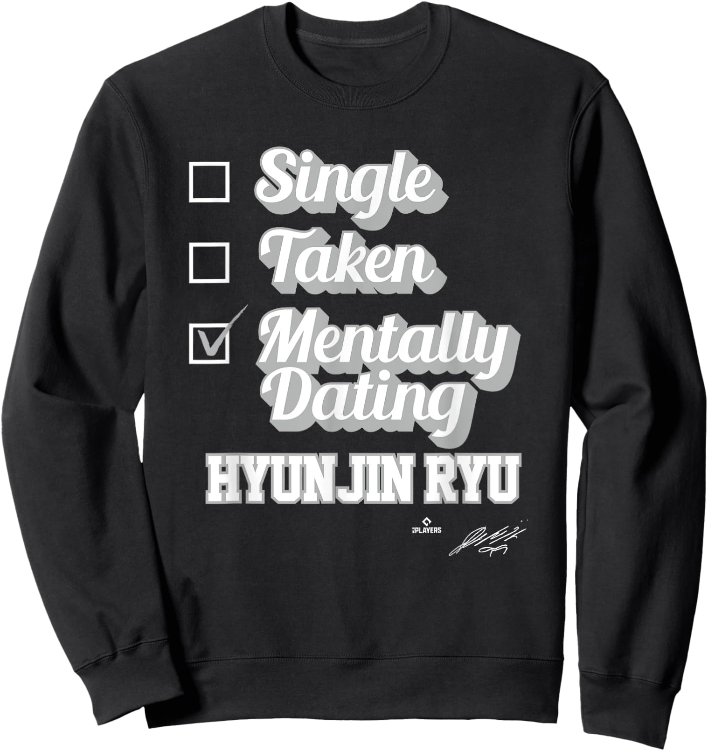 Single Taken Mentally Dating Hyun-Jin Ryu Sweatshirt - Sweatshirt | Black