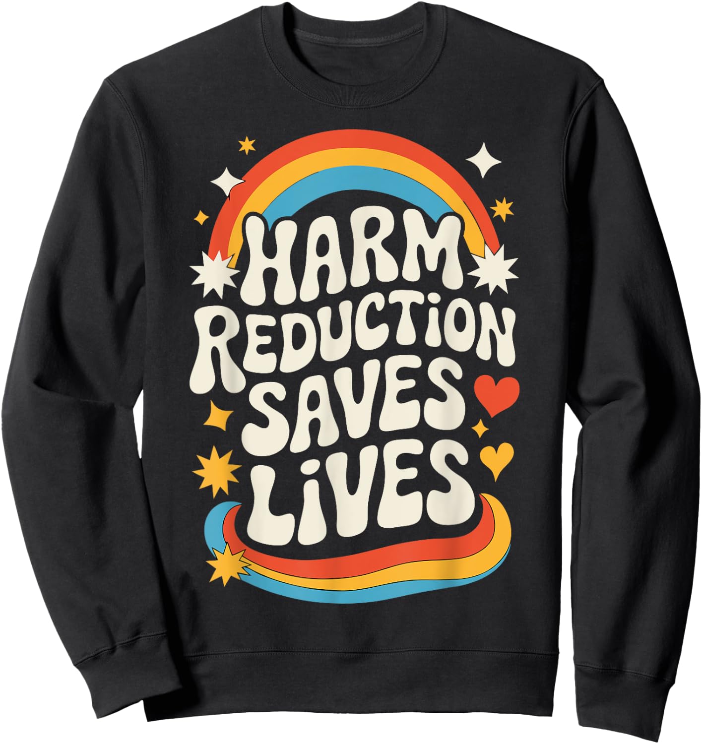 Harm Reduction Saves Lives Sweatshirt - Sweatshirt | Black