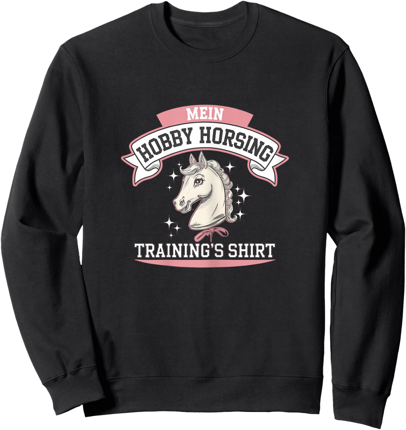 Hobby Horsing Trainings Hobby Horse Hobby Horsing Training Sweatshirt - Sweatshirt | Black