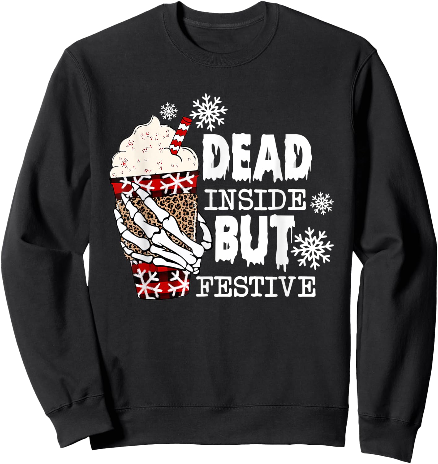 Dead Inside But Festive Christmas Funny Sweatshirt - Sweatshirt | Black